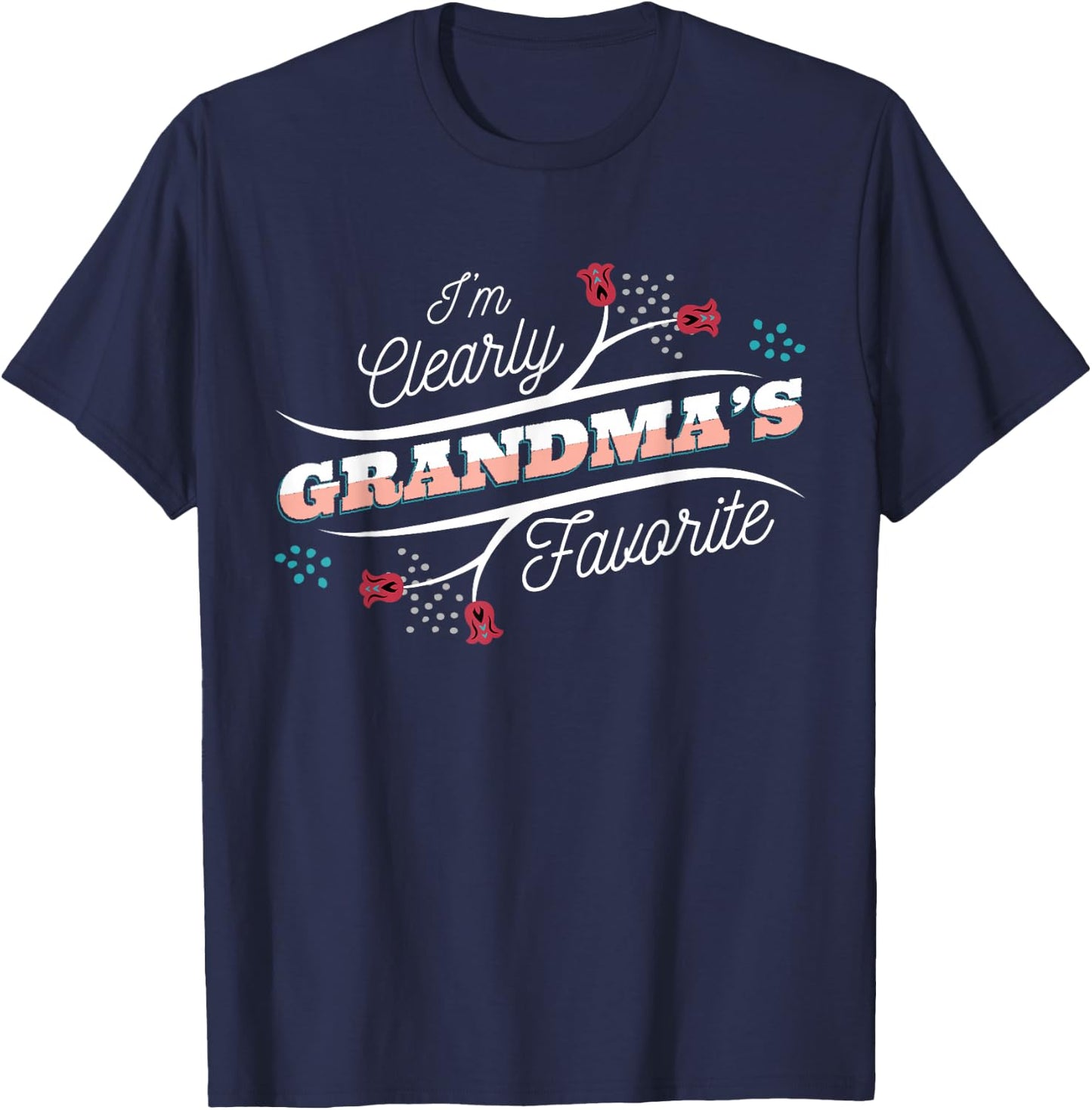 I'm Clearly Grandma's Favorite Granddaughter Grandma T-Shirt - T-Shirt | Navy