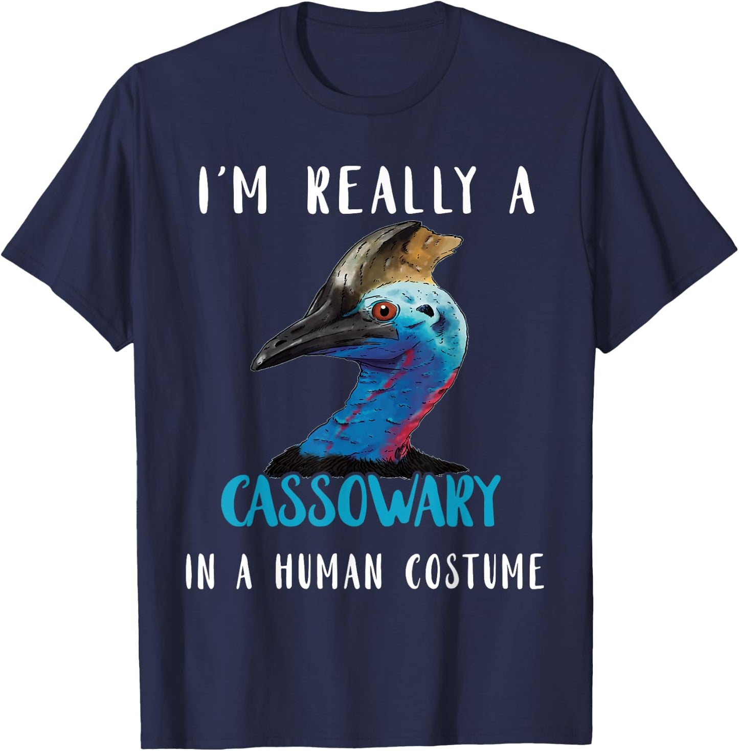 Cassowary In Human Costume Casque Cassowary Lover Birds T-Shirt - T-Shirt | Navy