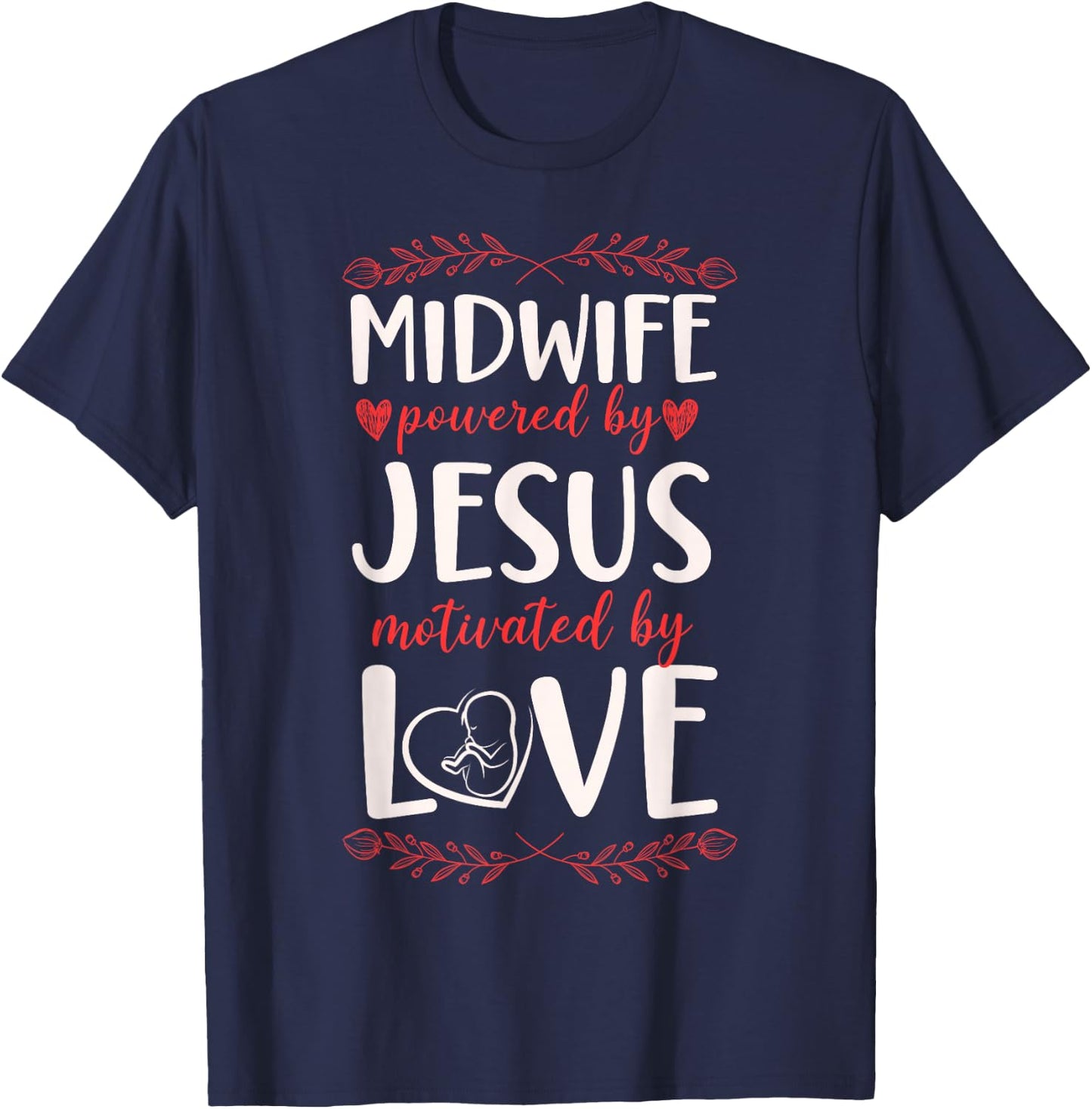 Nurse Midwife Birth Worker Faith Jesus Christian Midwife T-Shirt - T-Shirt | Navy