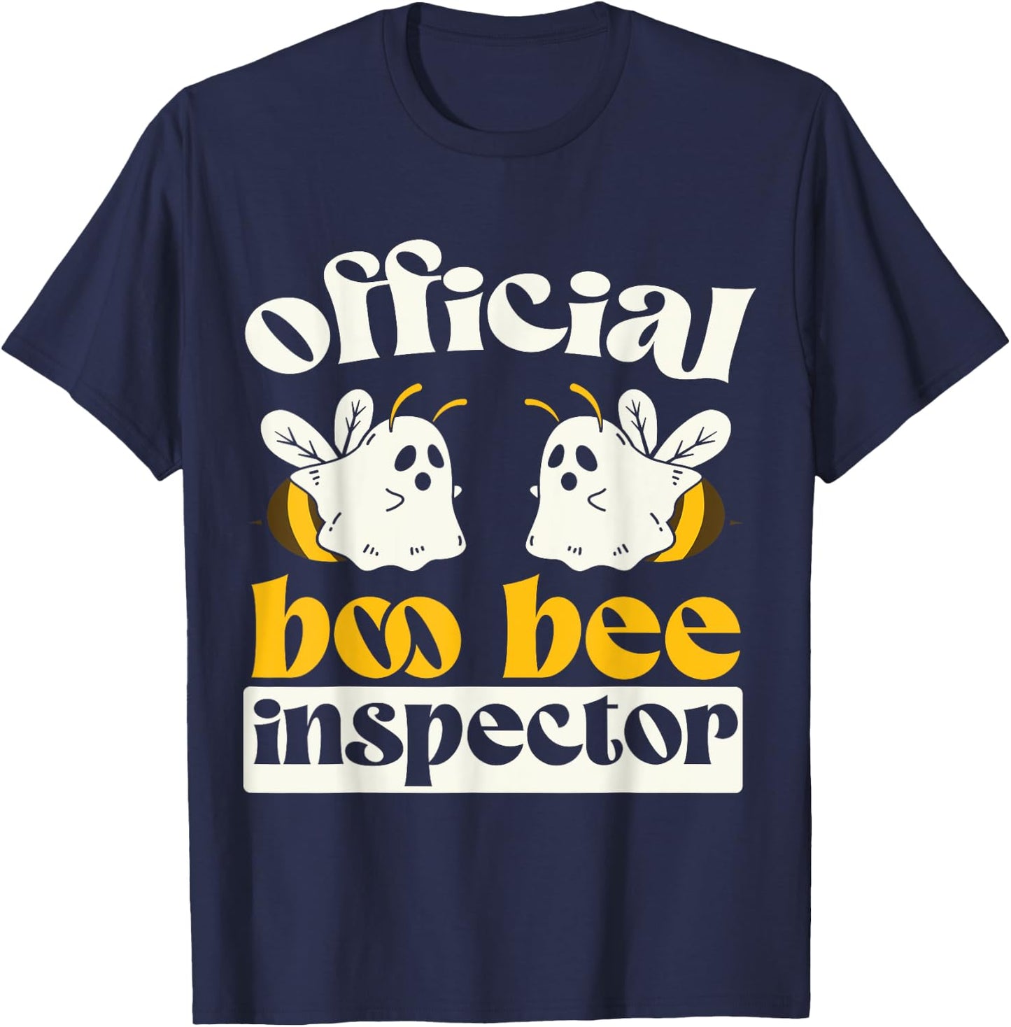 Official Boo Bee Inspector Halloween Humor Funny Ghost T-Shirt - T-Shirt | Navy