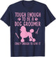 Dog Stylist Dog Groomer Crazy Enough To Love It Dog Grooming Women T-Shirt - T-Shirt | Navy