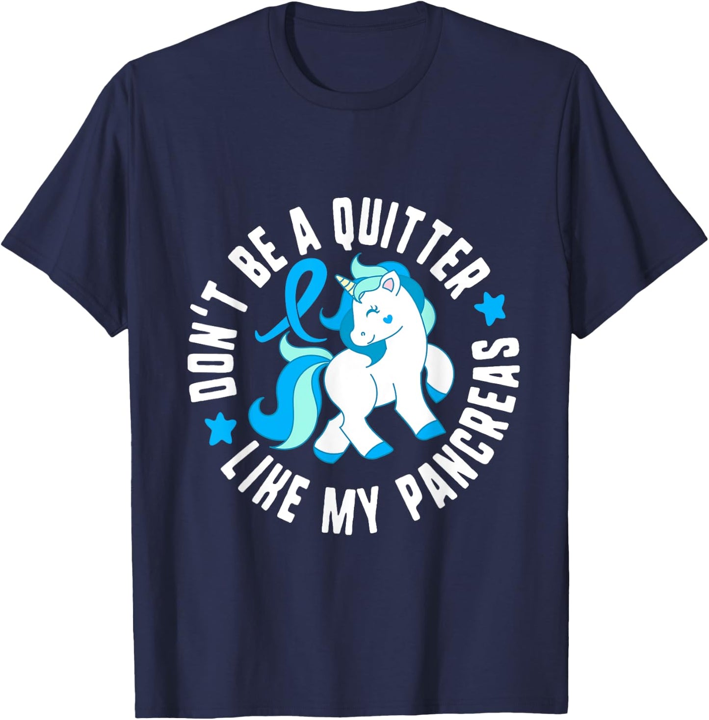 Don't Be A Quitter Like My Pancreas Diabetes T1 Awareness Cu T-Shirt - T-Shirt | Navy