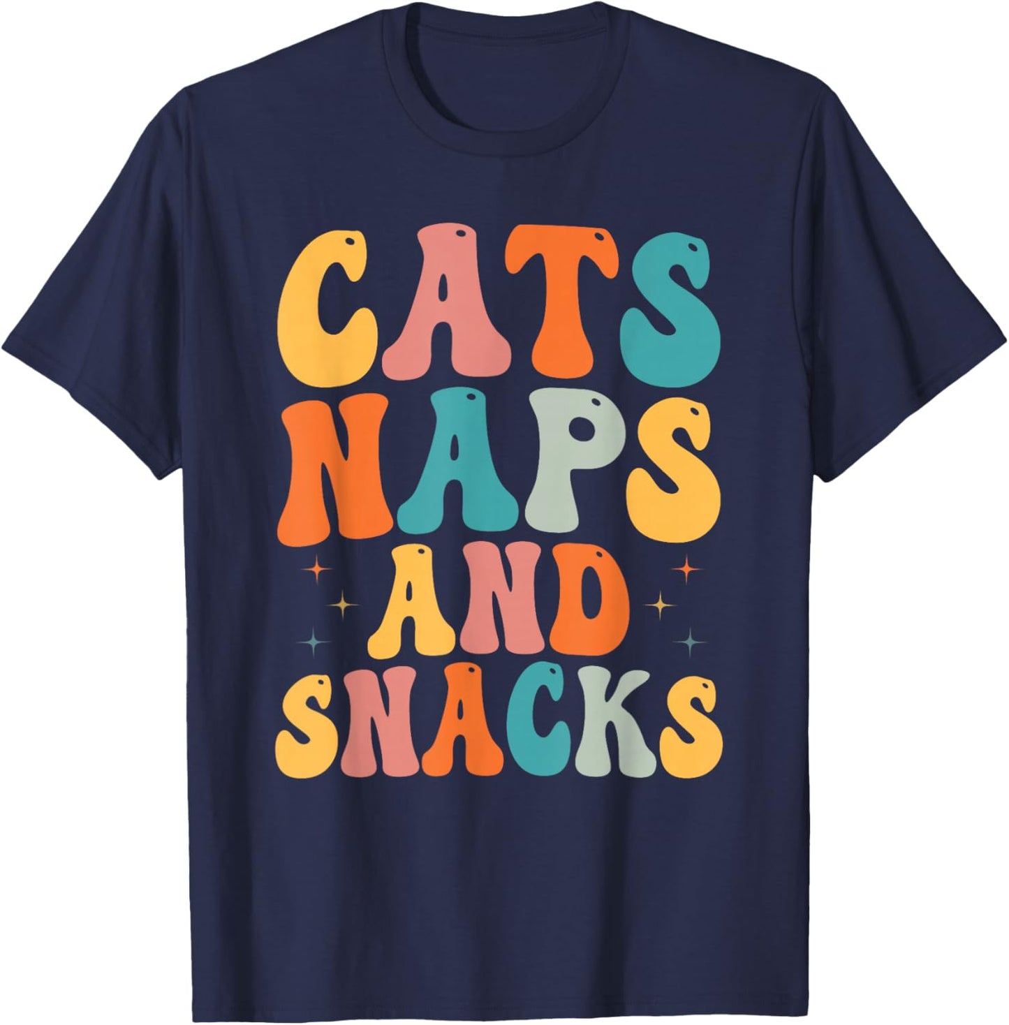 Cat Lovers Cat Owners Cats Naps And Snacks Gift T-Shirt - T-Shirt | Navy