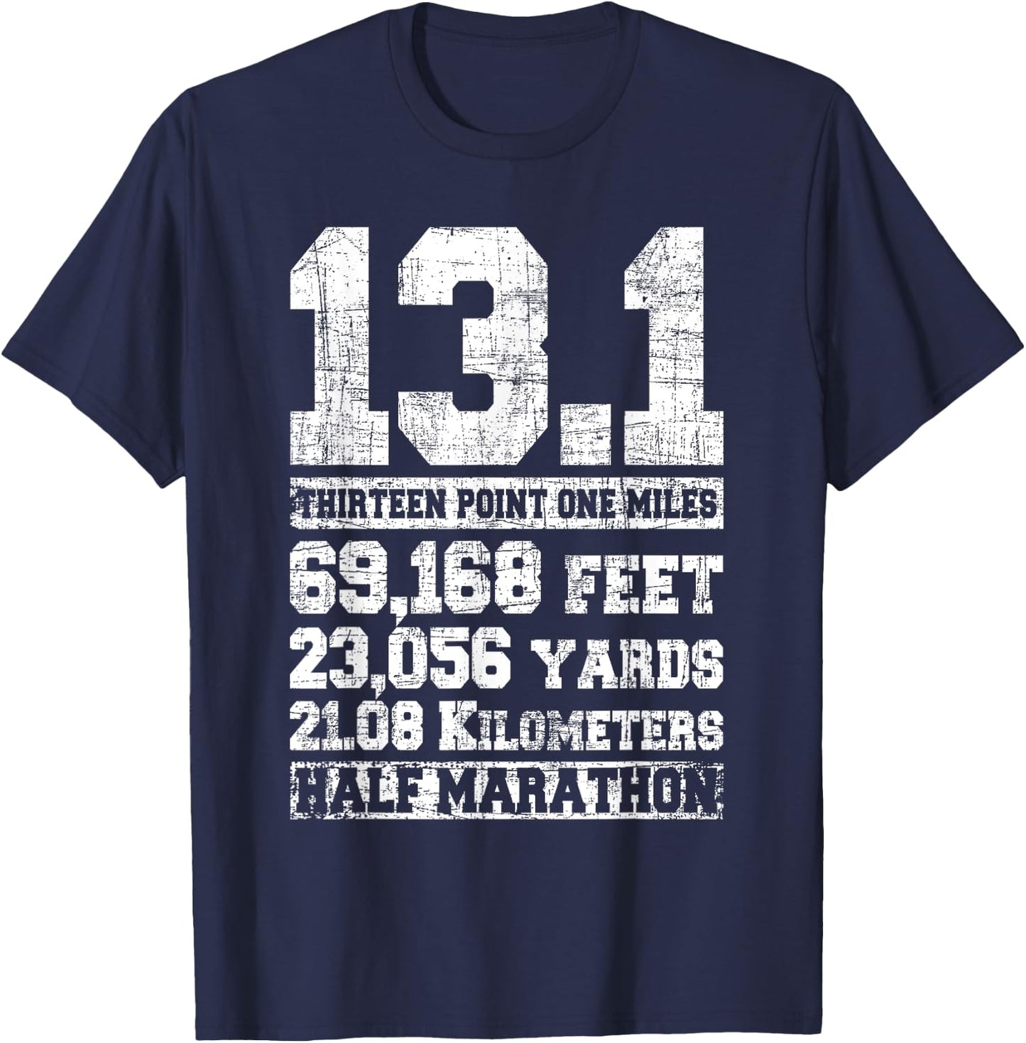 13.1 Miles Half Marathon Running Marathon Runner T-Shirt - T-Shirt | Navy