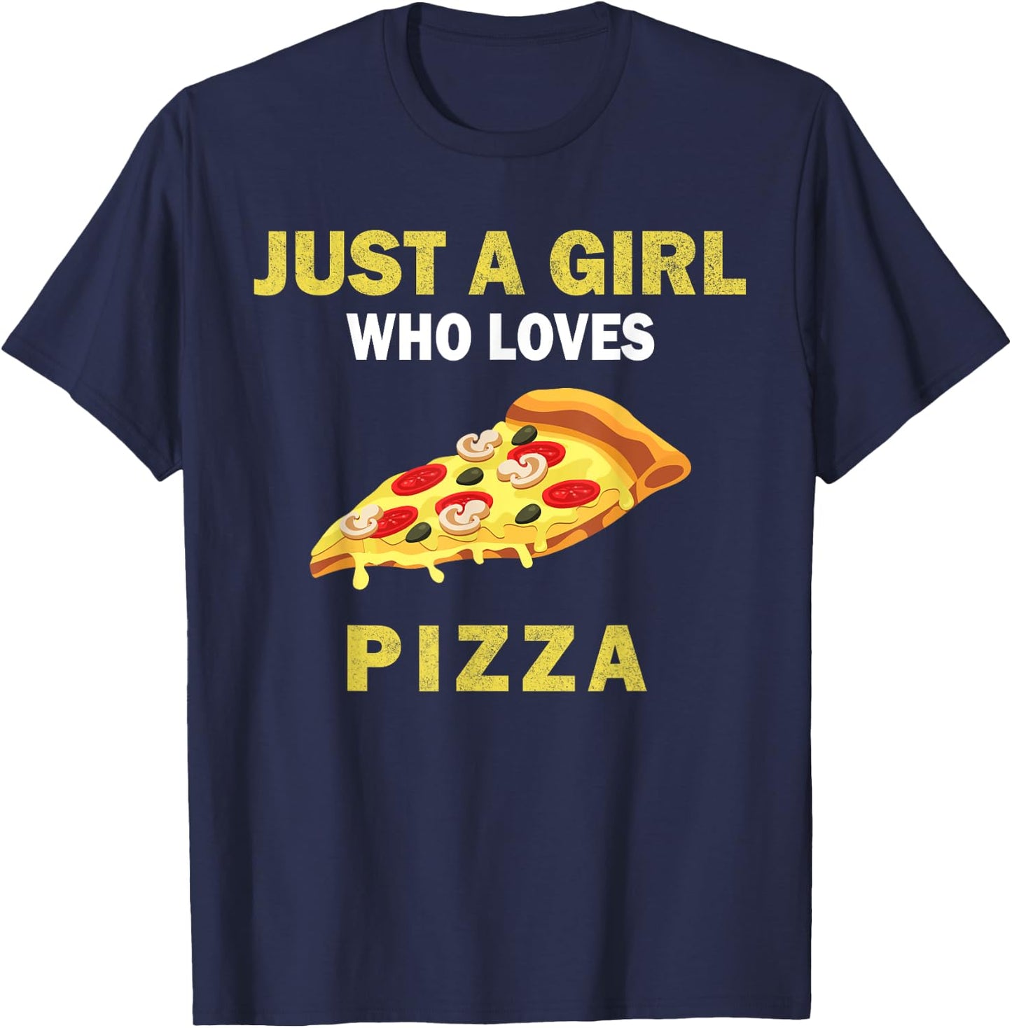 Cute Just A Girl Who Loves Pizza Food Women and Girls T-Shirt - T-Shirt | Navy