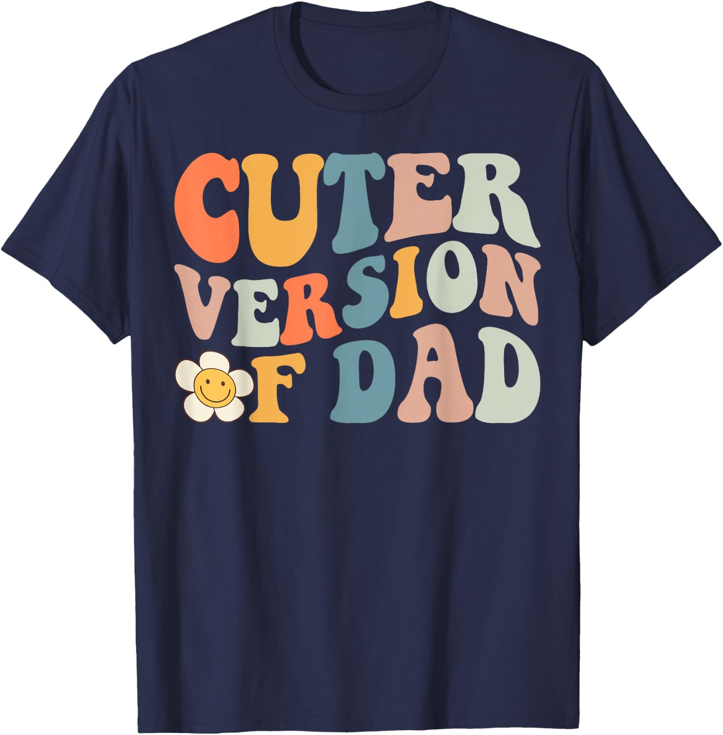 Cuter Version of Dad T-Shirt - T-Shirt | Navy
