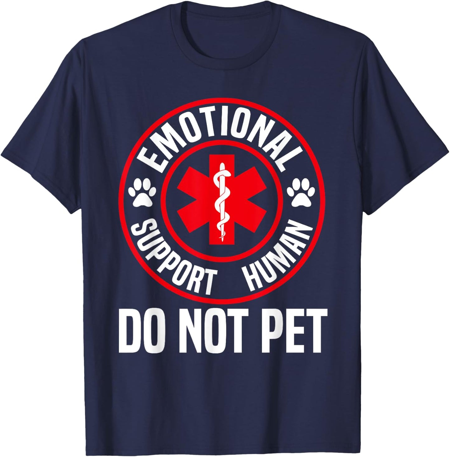 Emotional Support Human shirt Do Not Pet Emotional Support T-Shirt - T-Shirt | Navy