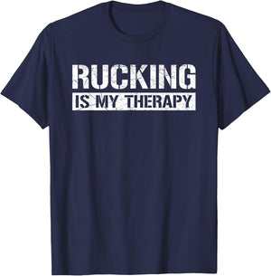 Rucking Is My Therapy Ruck Forest or Urban Hiking Workout T-Shirt - T-Shirt | Navy