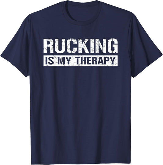 Rucking Is My Therapy Ruck Forest or Urban Hiking Workout T-Shirt - T-Shirt | Navy