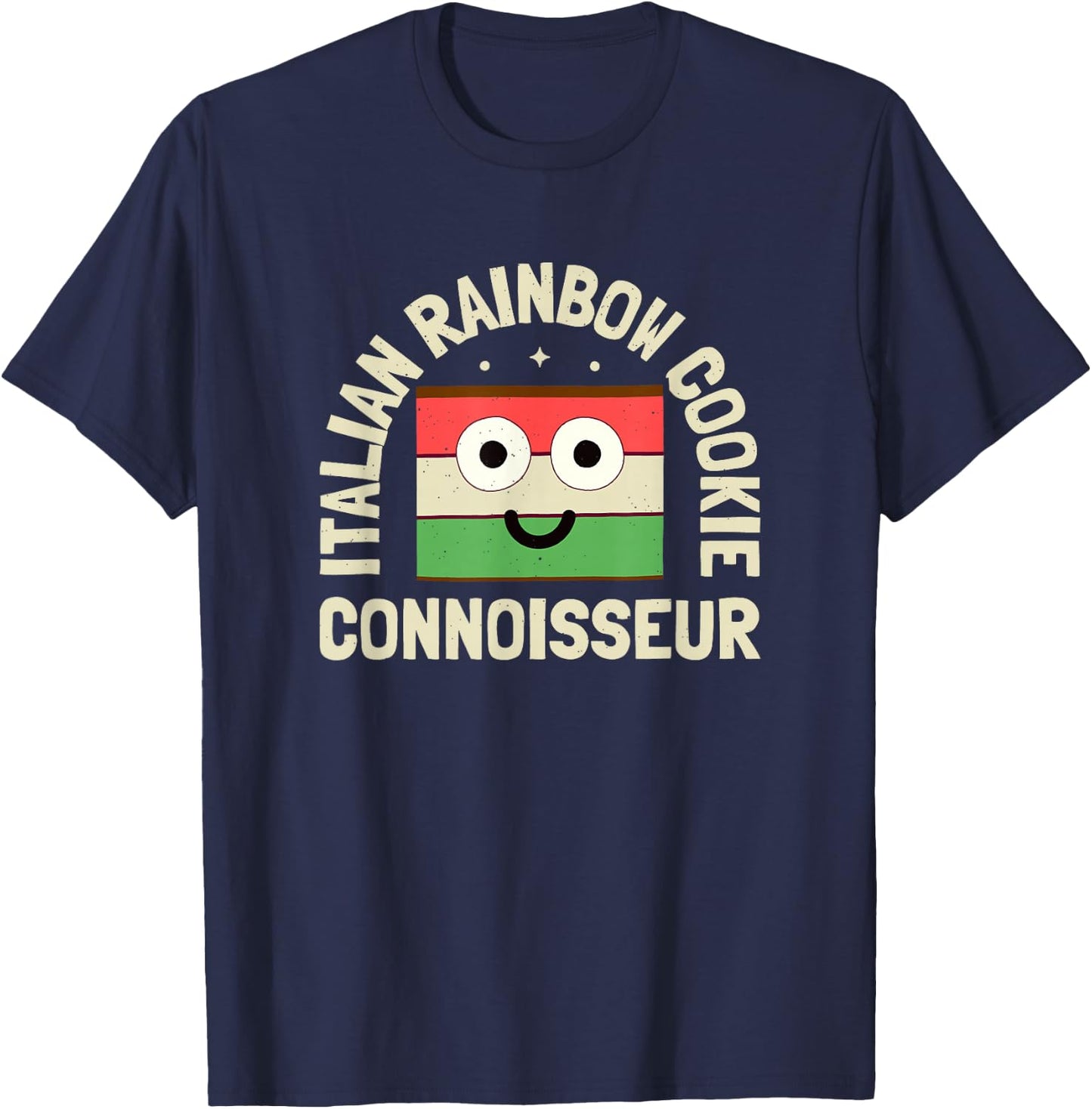 Italian Rainbow Cookie Connoisseur - Italian Rainbow Cookie T-Shirt - T-Shirt | Navy