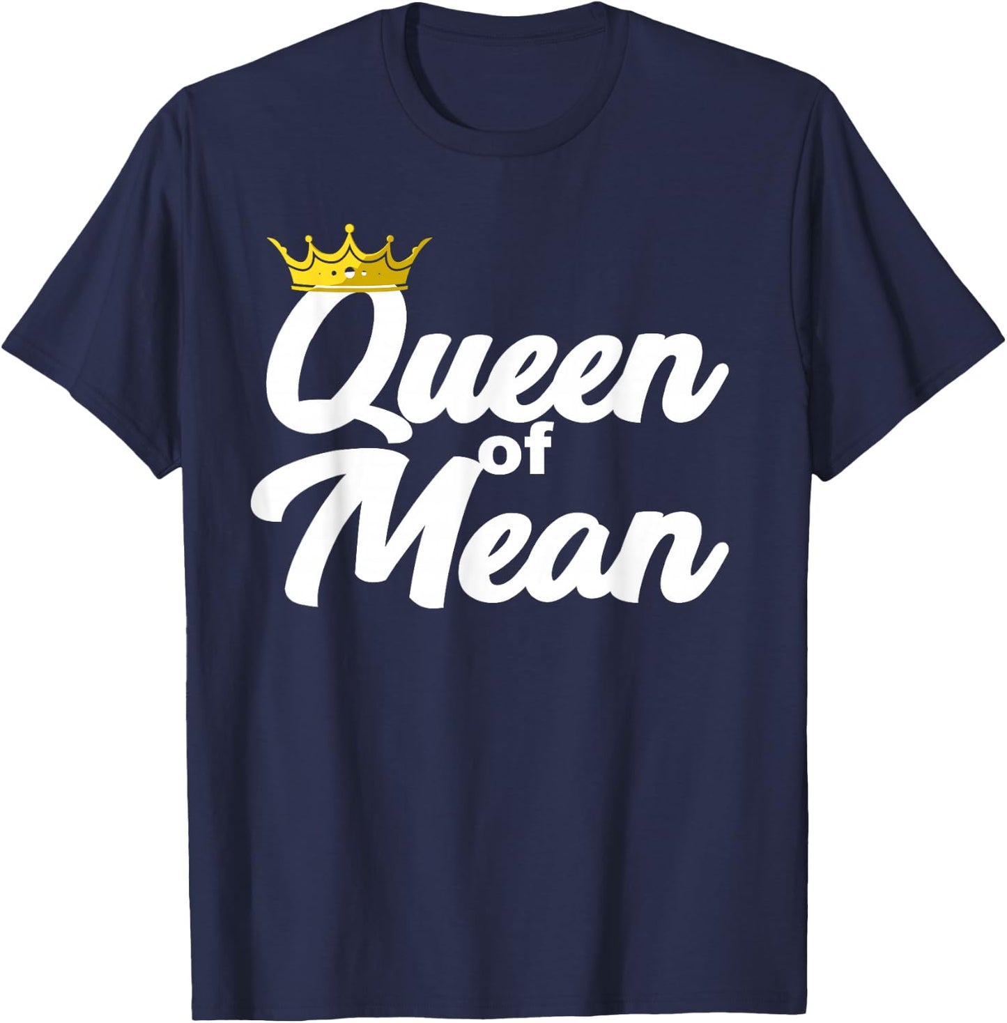 Queen of Mean T-Shirt - T-Shirt | Navy
