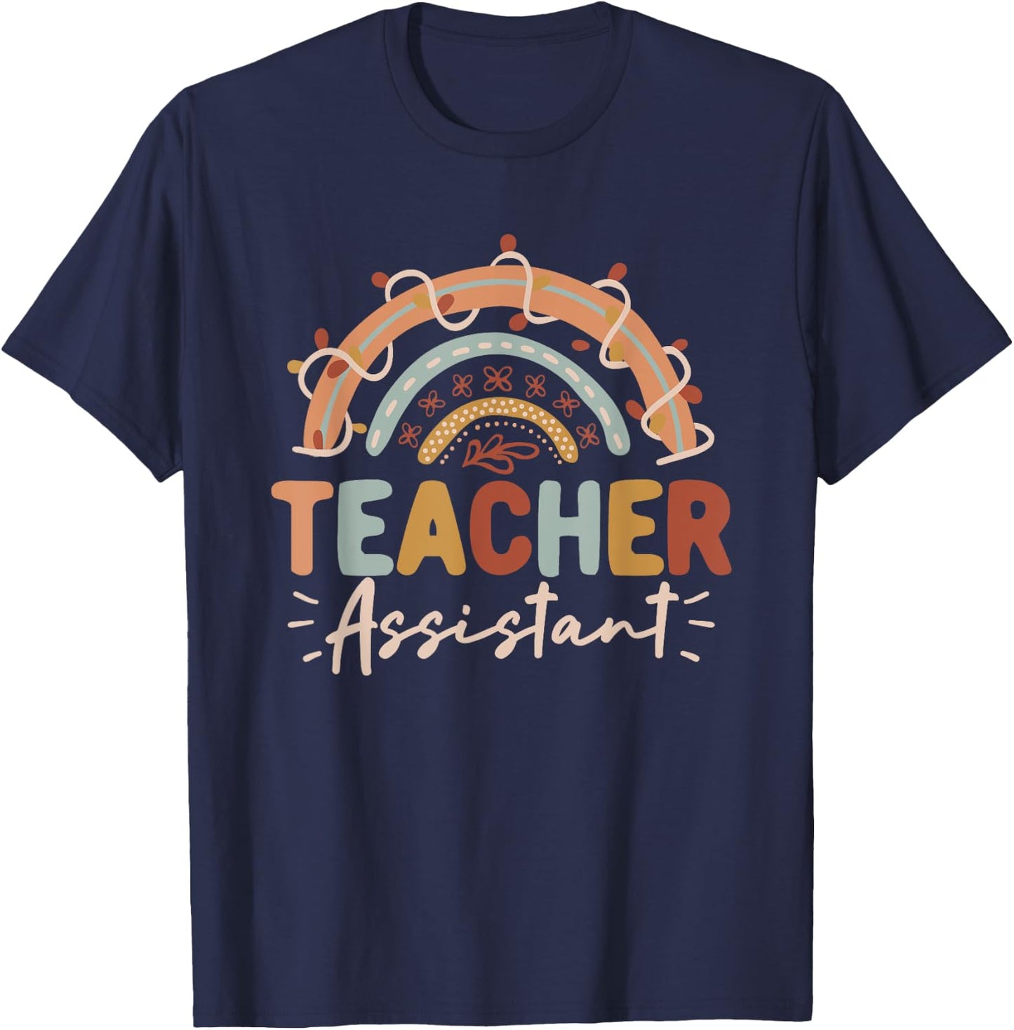 Teacher Assistant Rainbow Back to School Student Teachers Women Girls Kids T-Shirt - T-Shirt | Navy