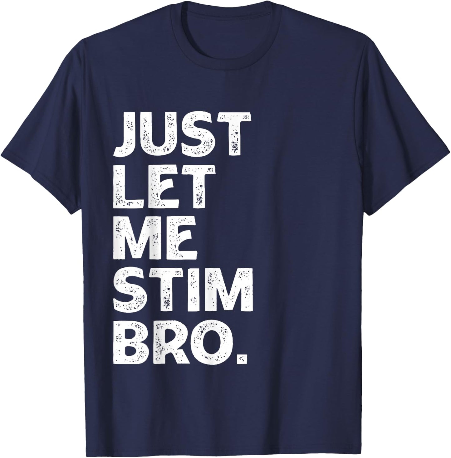 Just Let Me Stim Bro Kids Boys - Autistic Autism Awareness T-Shirt - T-Shirt | Navy