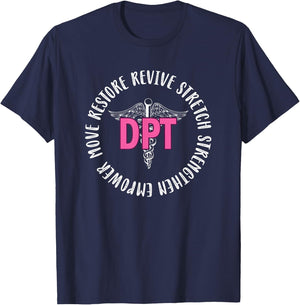 DPT Appreciation | Doctor Of Physical Therapy Graduation T-Shirt - T-Shirt | Navy