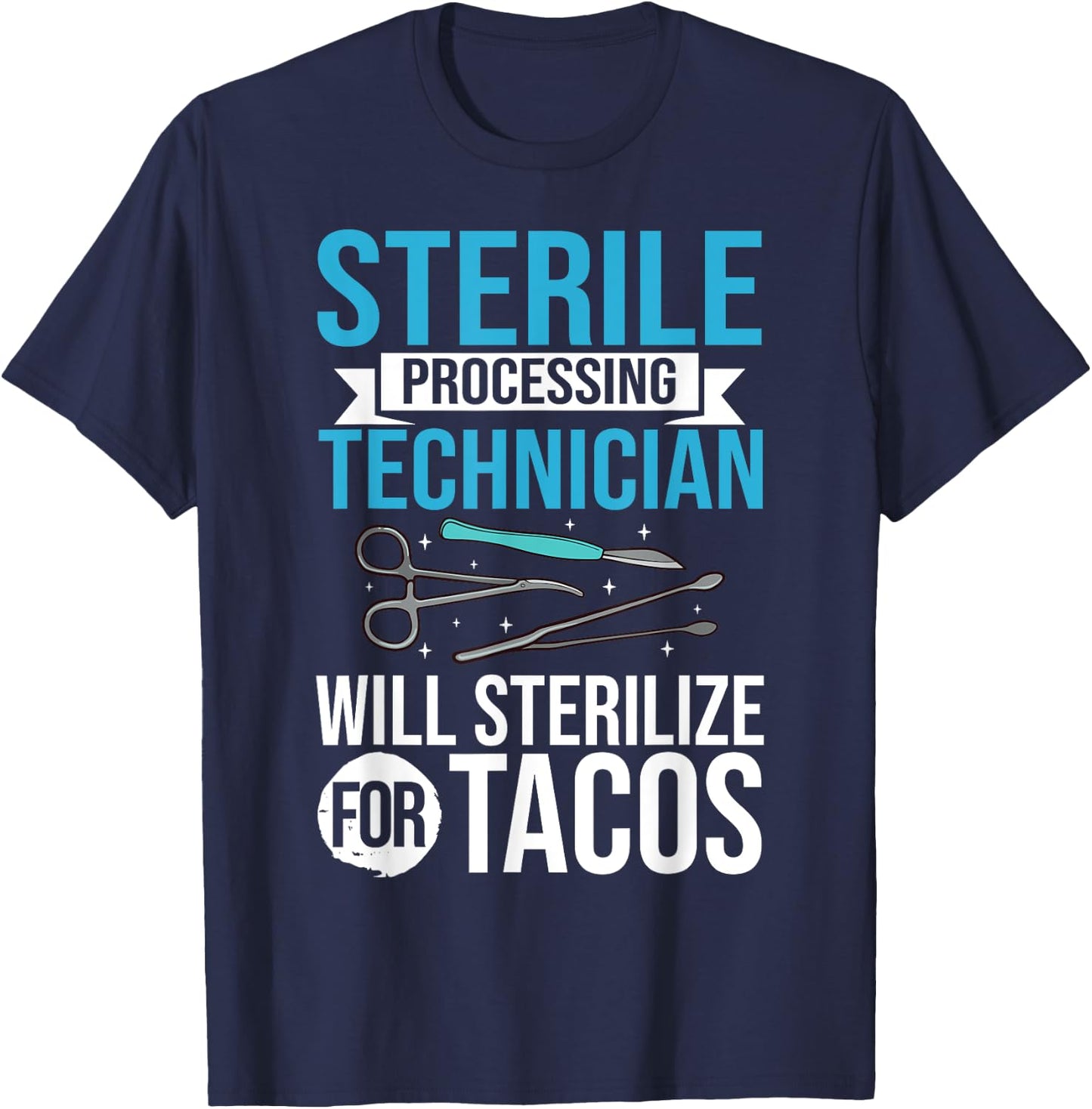 Sterile Processing Technician Instruments Tech Certification T-Shirt - T-Shirt | Navy