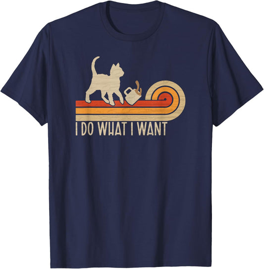 Vintage cat spilling coffee: I Do What I Want T-Shirt - T-Shirt | Navy