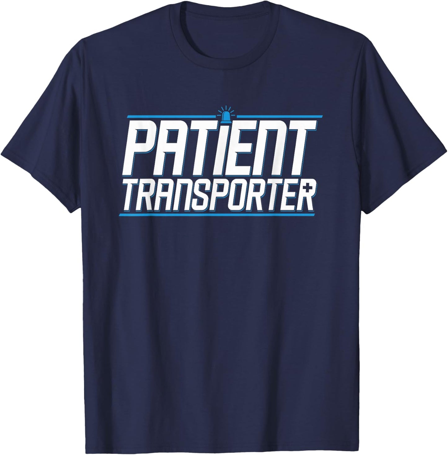Patient Transporter Medical Transport Patients Mover T-Shirt - T-Shirt | Navy