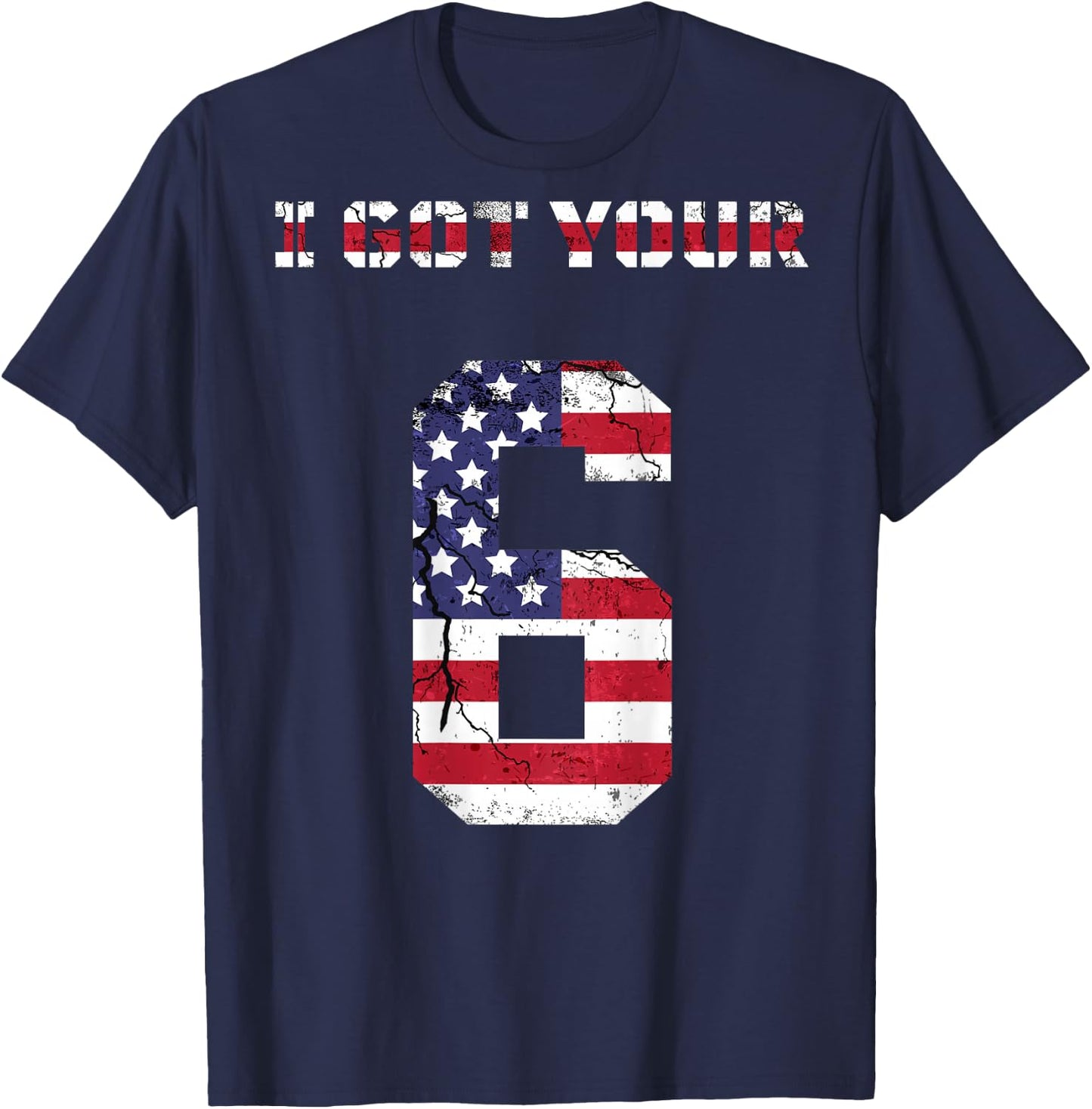 I got your 6 shirt, I got your 6, IGY6 T-Shirt - T-Shirt | Navy