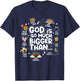 God Is So Much Bigger Than your shame dout hurt fears pain T-Shirt - T-Shirt | Navy