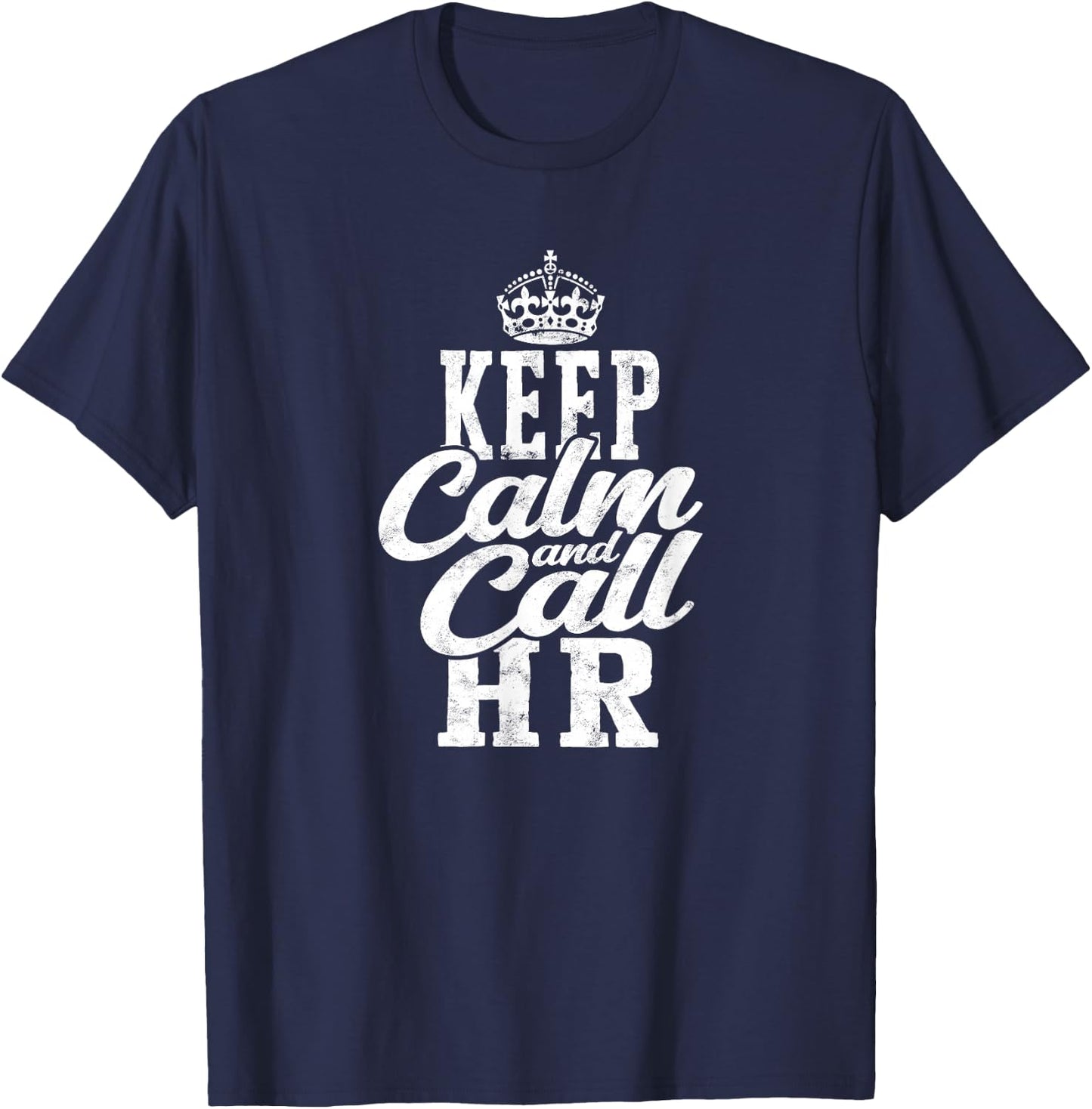 Keep calm and call HR - human T-Shirt - T-Shirt | Navy