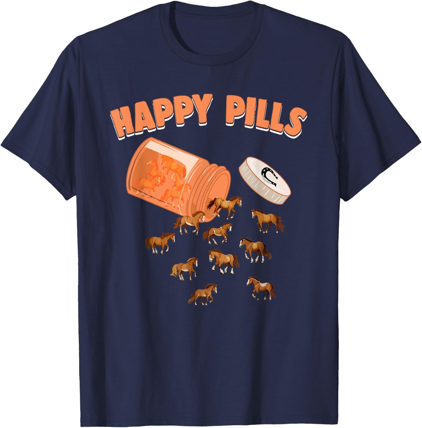 Happy Pills Horse Funny Equine Pony Farm Animal Lovers Humor T-Shirt - T-Shirt | Navy