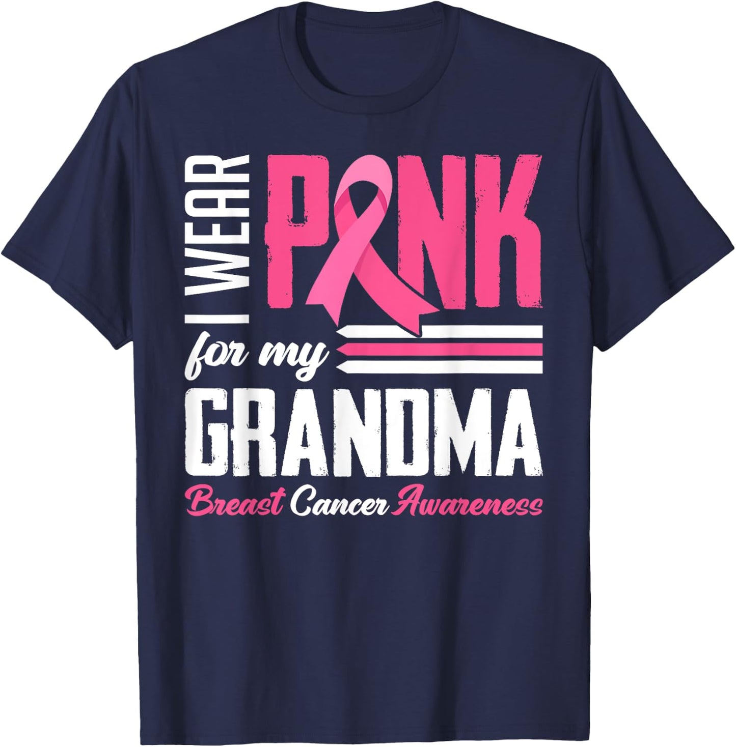 I Wear Pink For My Grandma Breast Cancer Awareness Family T-Shirt - T-Shirt | Navy