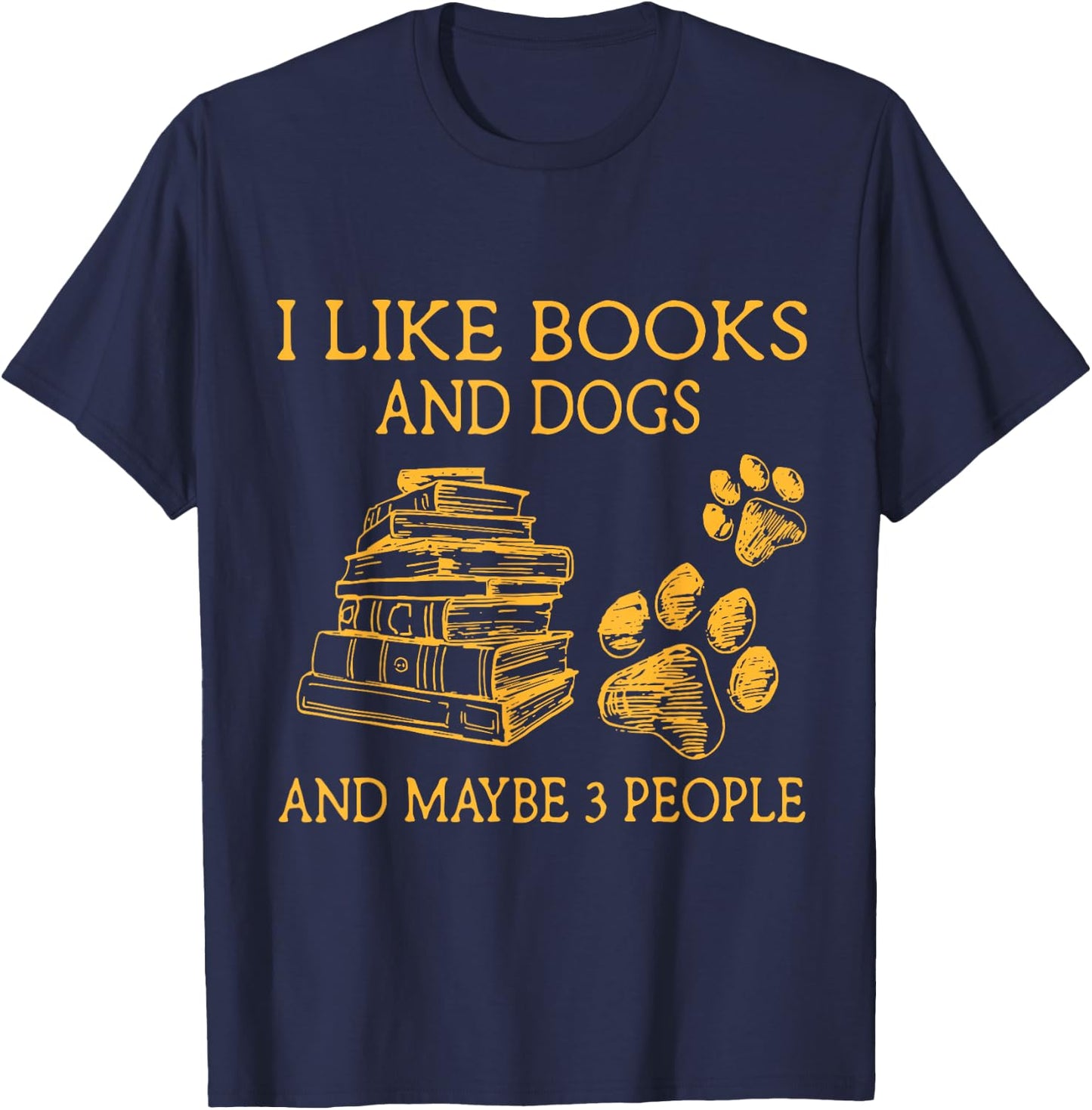I Like Books And Dogs And Maybe 3 People Vintage T-Shirt - T-Shirt | Navy
