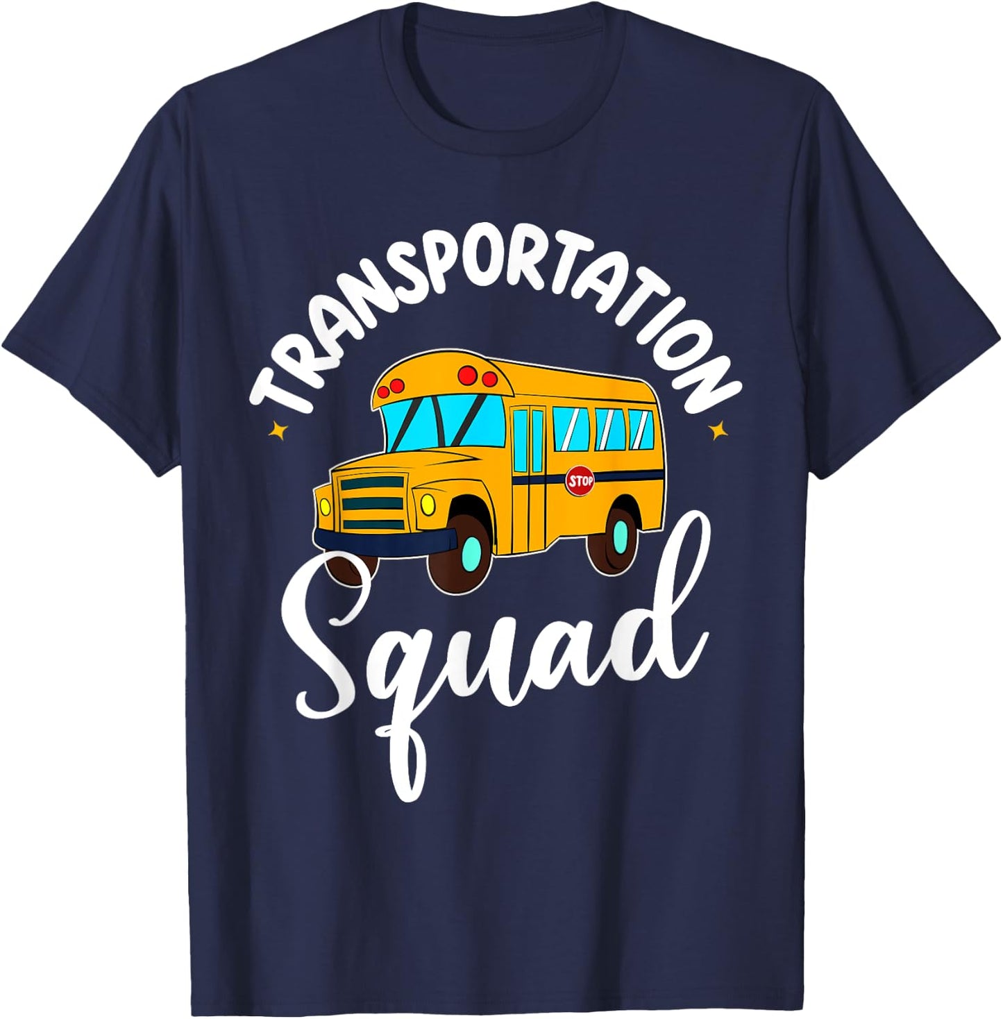 Funny School Bus Driver Back To School Transportation Squad T-Shirt - T-Shirt | Navy