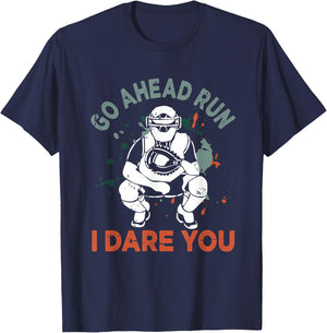 Baseball Catcher Youth Quote Go Ahead Run I Dare You T-Shirt - T-Shirt | Navy
