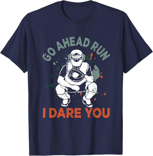Baseball Catcher Youth Quote Go Ahead Run I Dare You T-Shirt - T-Shirt | Navy