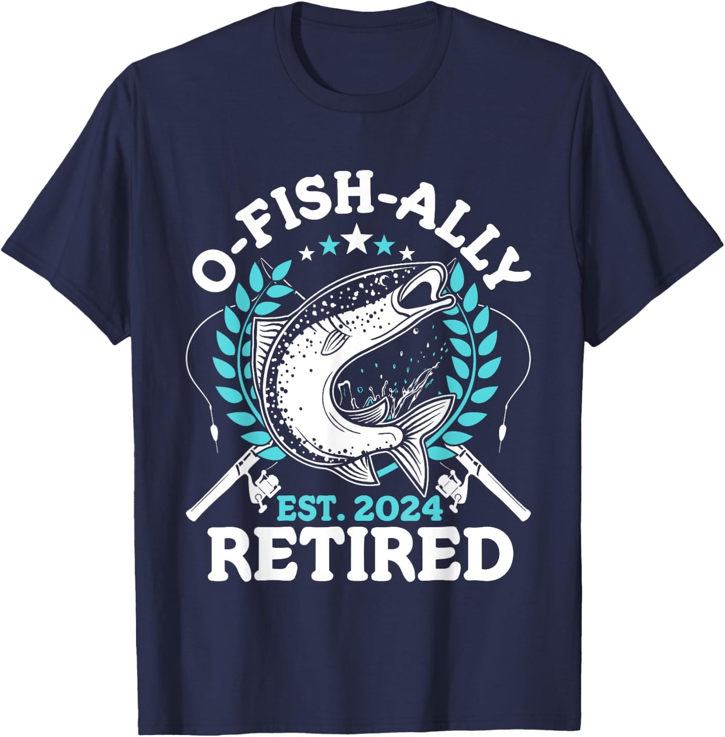 O-fish-ally Retired 2024 Fishing Retirement Gifts T-Shirt - T-Shirt | Navy