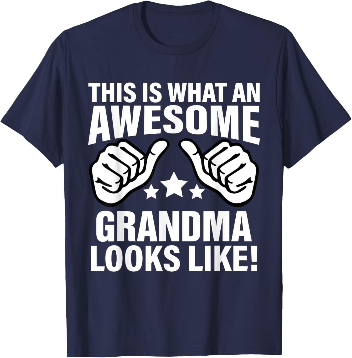 This Is What An Awesome Grandma Looks Like Cool Grandma T-Shirt - T-Shirt | Navy