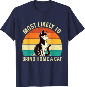 Most Likely To Bring Home A Cat - Animal Feline Pet Lover T-Shirt - T-Shirt | Navy