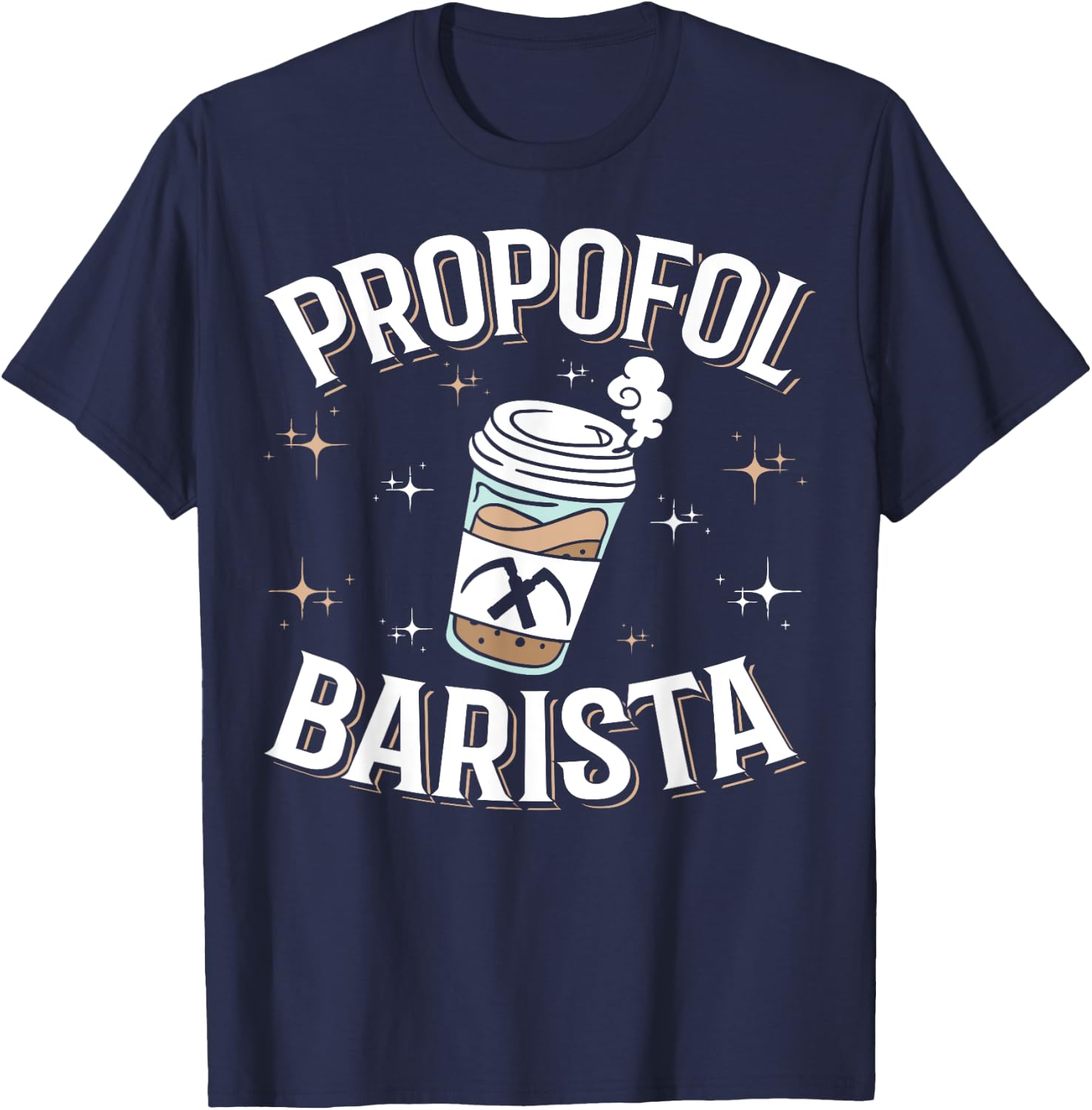 Laryngoscope & Intensive Care Anesthesia - Barista Propofol T-Shirt - T-Shirt | Navy