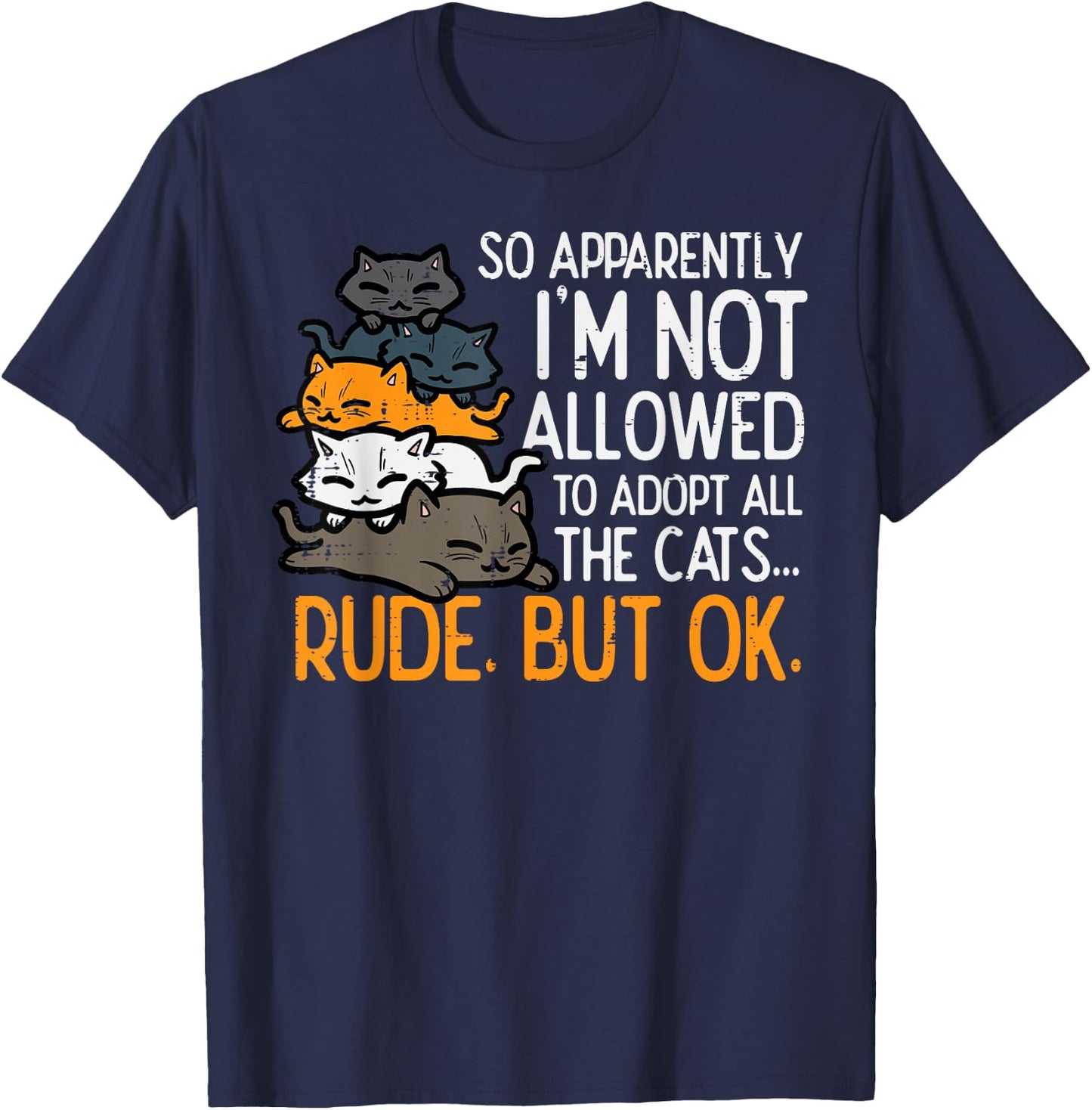 Im Not Allowed To Adopt All Cats Pet Lover Men Women Kids T-Shirt - T-Shirt | Navy