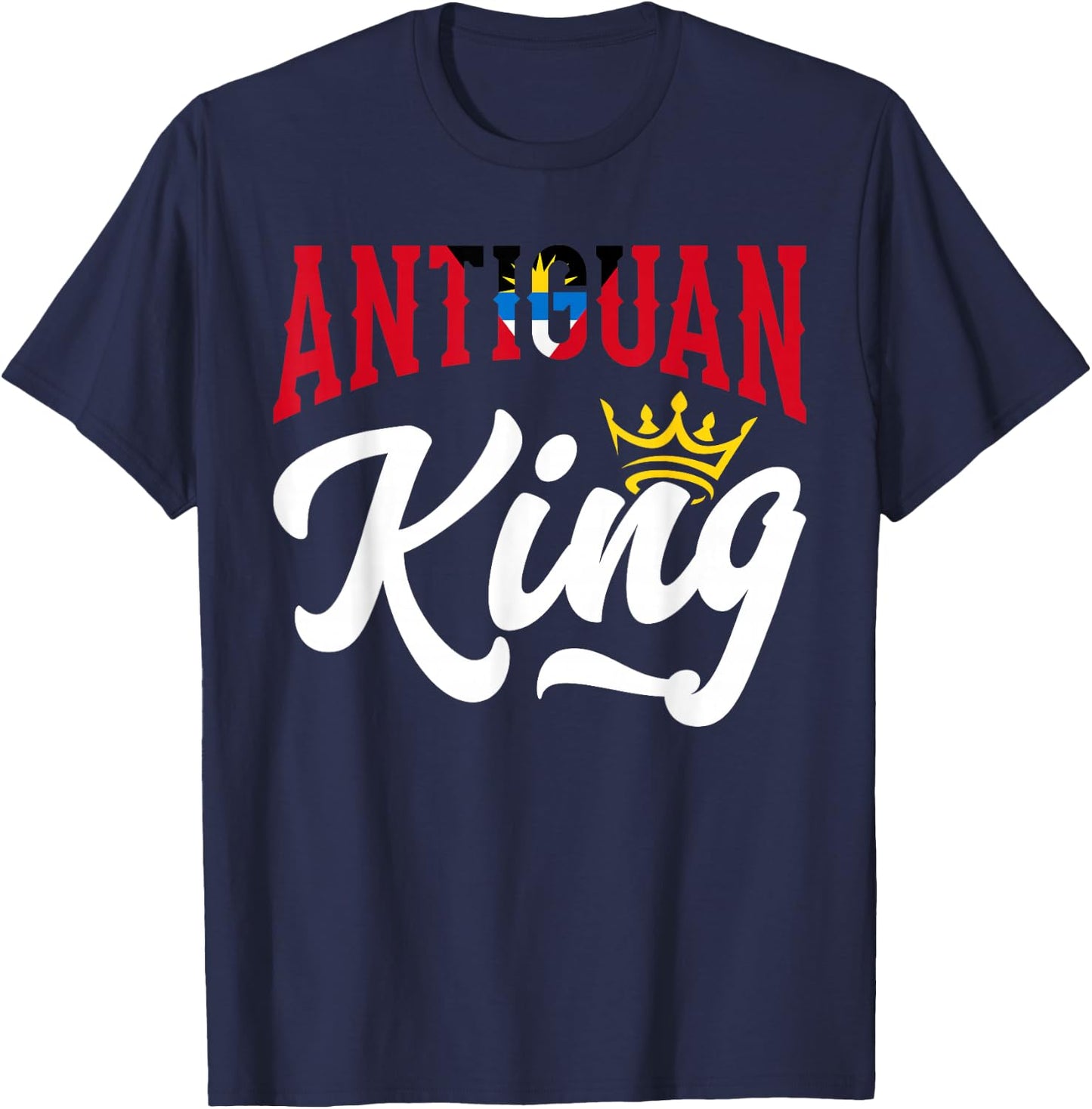 Antiguan King Antigua And Barbuda Flag Antiguan T-Shirt - T-Shirt | Navy