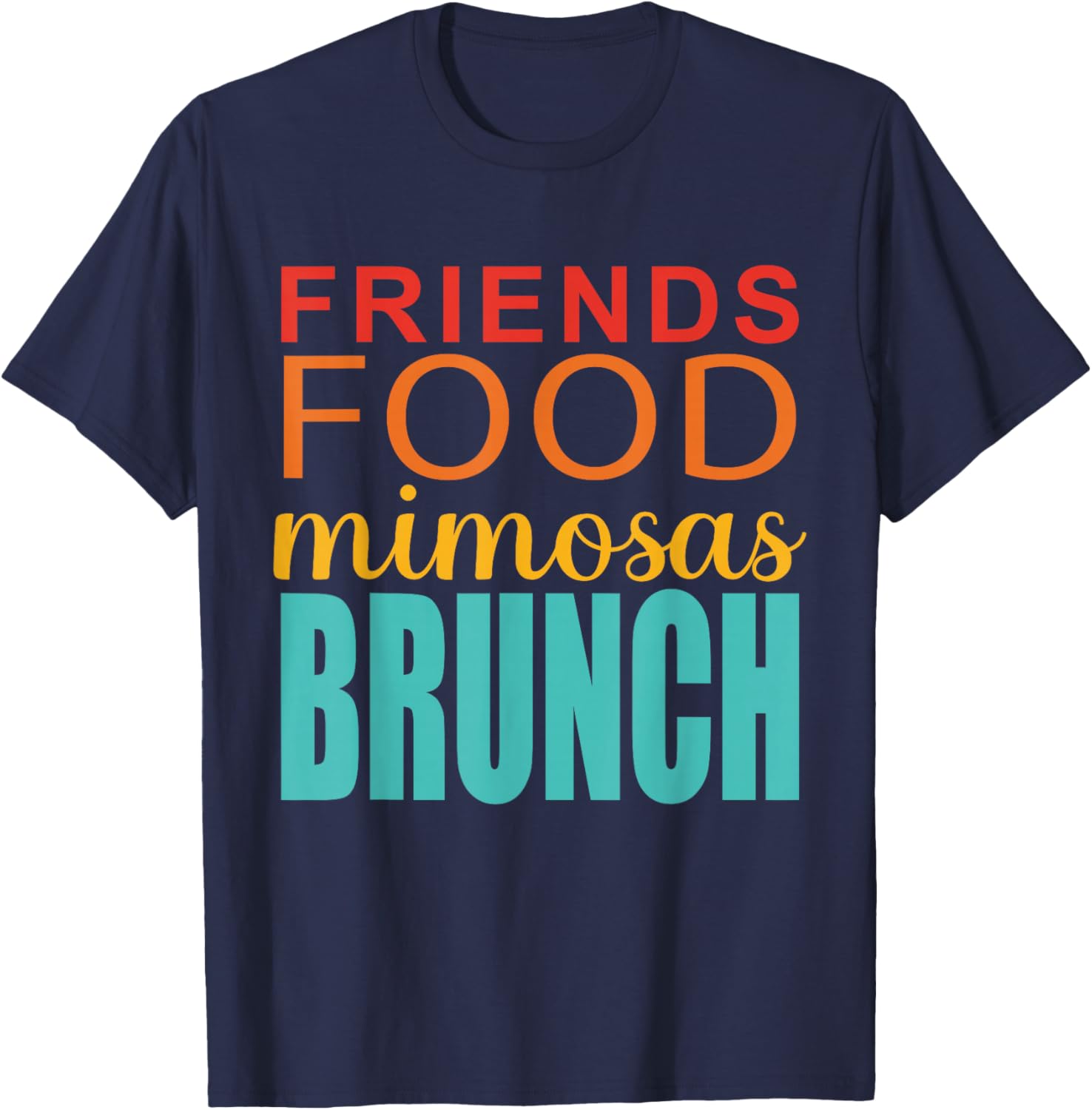 Friends Food Mimosas Brunch T-Shirt - T-Shirt | Navy