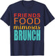 Friends Food Mimosas Brunch T-Shirt - T-Shirt | Navy
