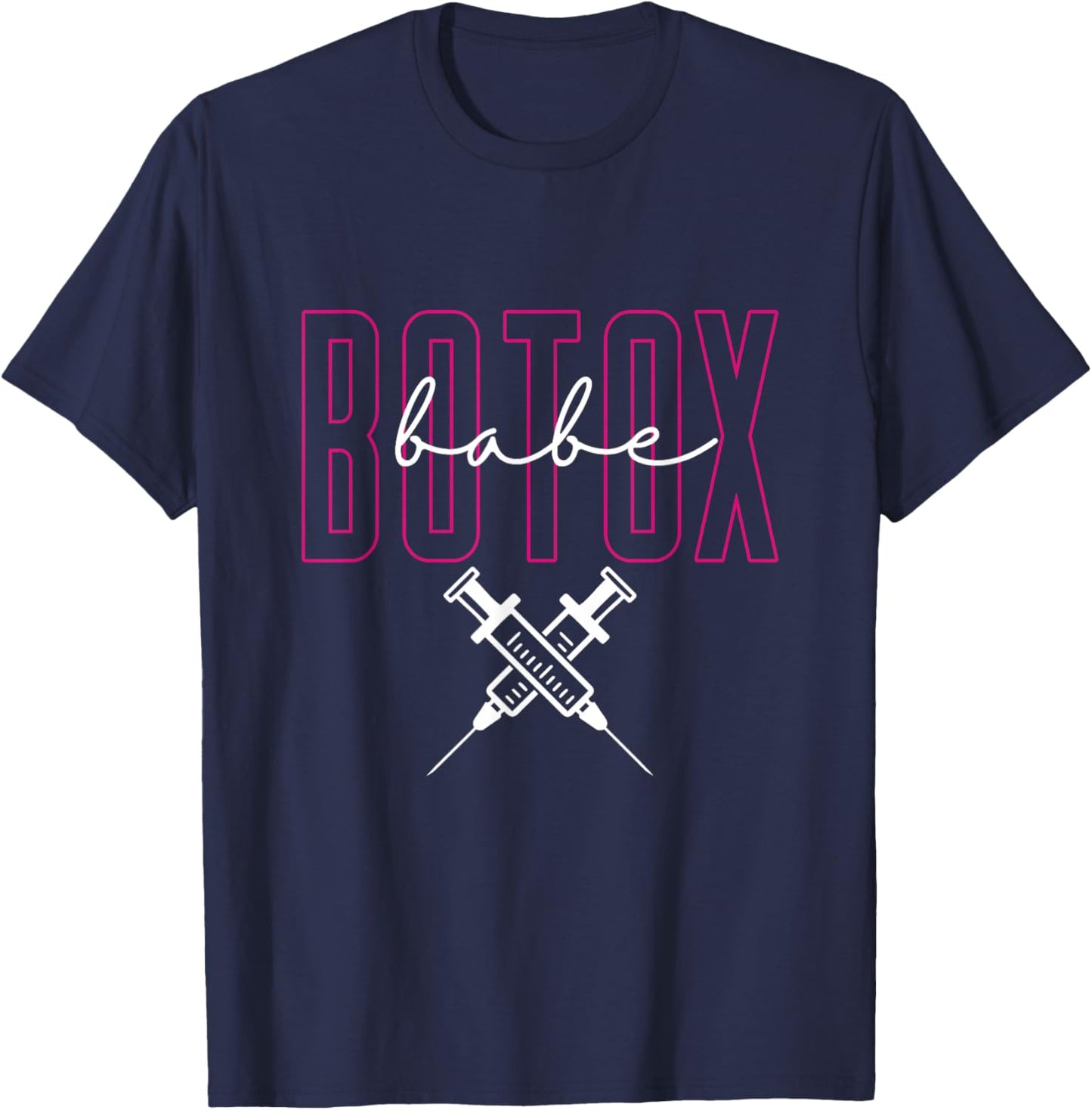 Botox Babe | Aesthetic Nurse Injector | Cosmetologist T-Shirt - T-Shirt | Navy