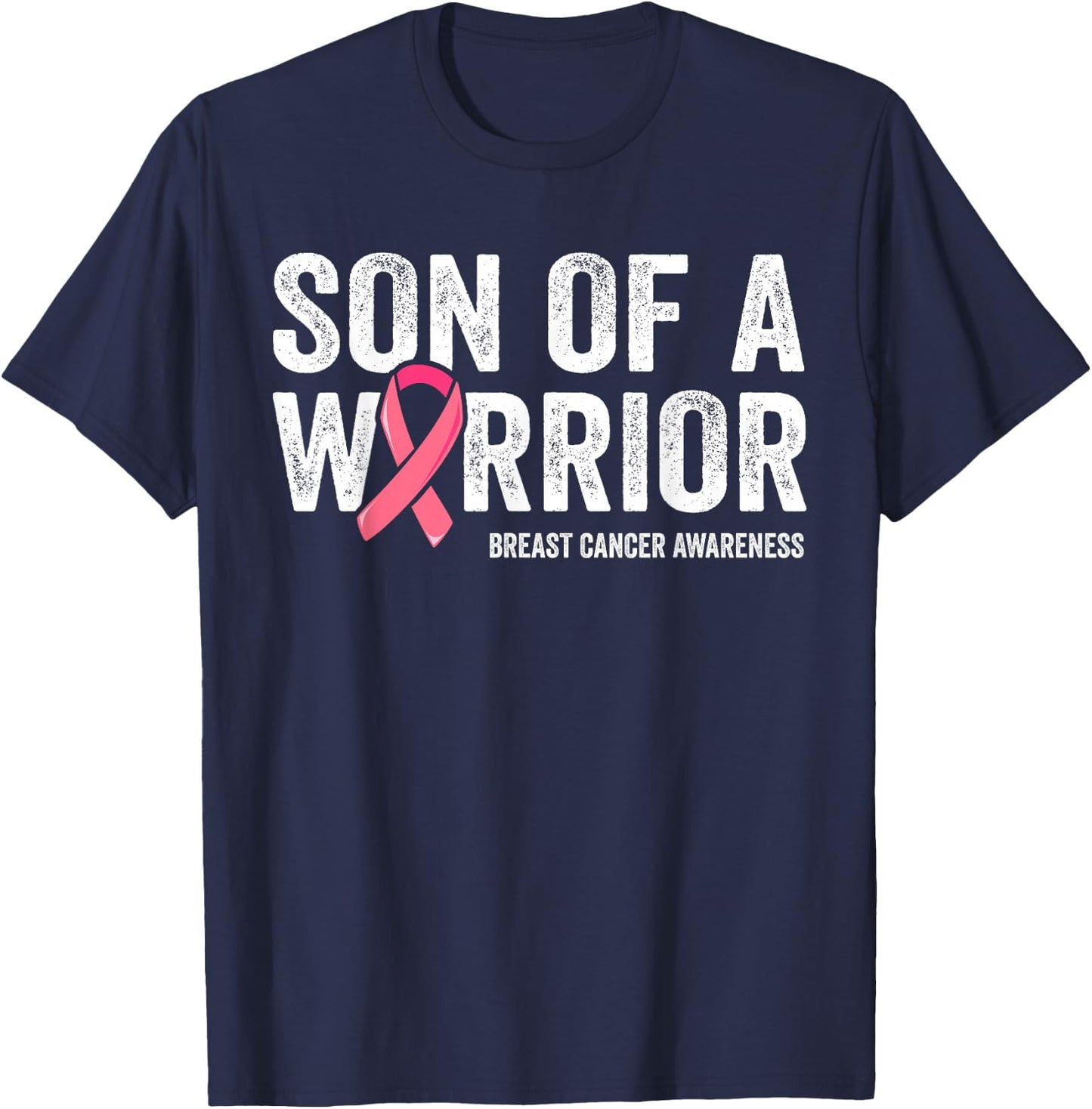 Son Of A Warrior Shirt, Mom Breast Cancer Mom T-Shirt - T-Shirt | Navy