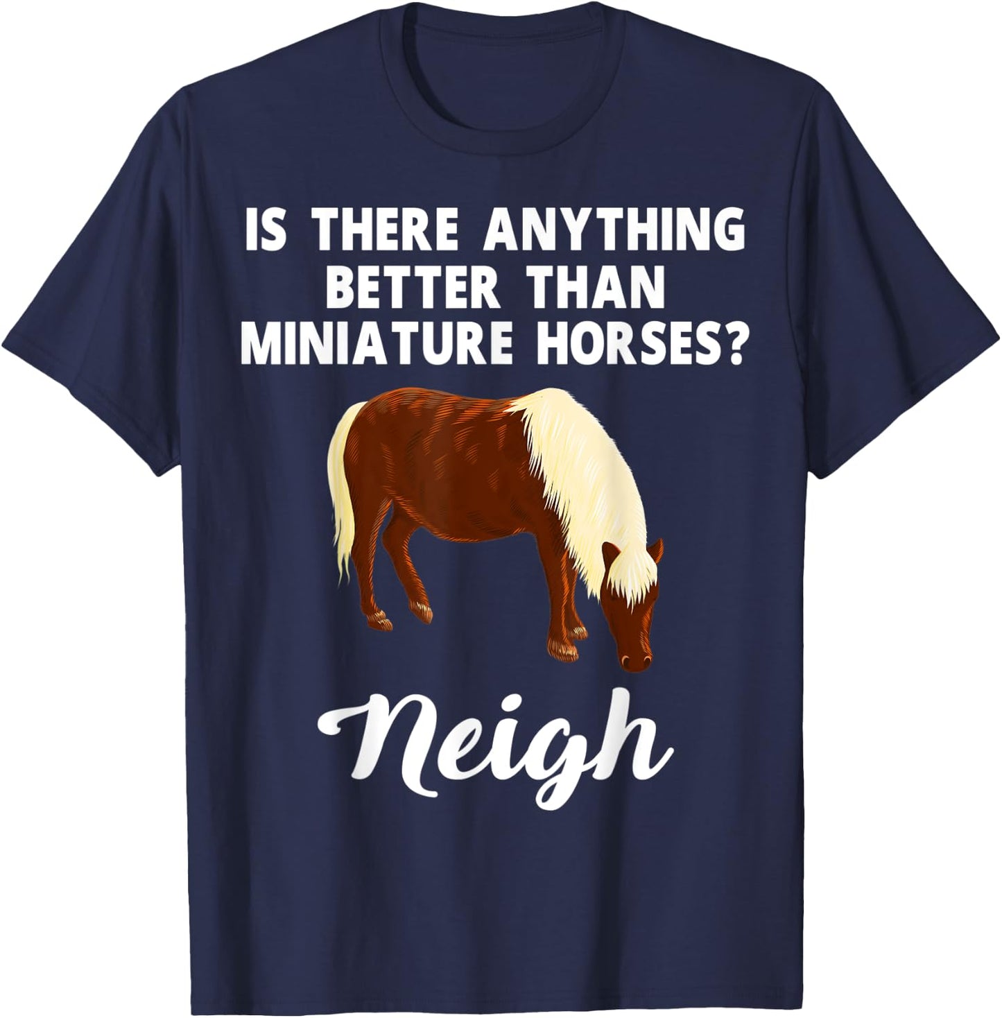 Miniature Horse Apparel - Funny Cute Horses Lover Design T-Shirt - T-Shirt | Navy