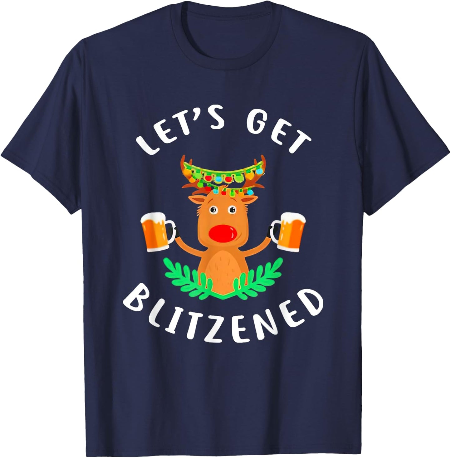 Reindeer Let’s Get Blitzened T-Shirt - T-Shirt | Navy