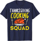 Thanksgiving Cooking Squad Turkey Day Team Men Women Kids T-Shirt - T-Shirt | Navy