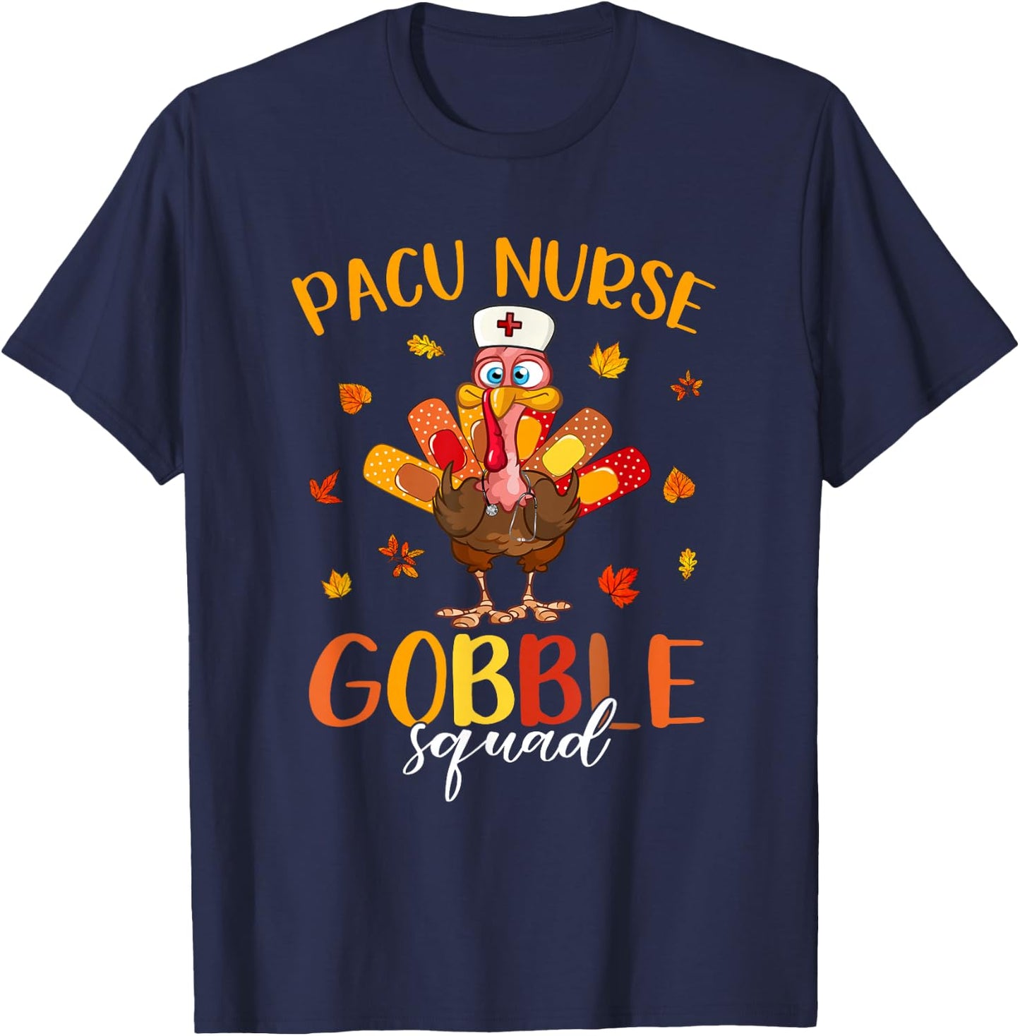 PACU Nurse Gobble Squad Turkey Pilgrim Thanksgiving Fall T-Shirt - T-Shirt | Navy