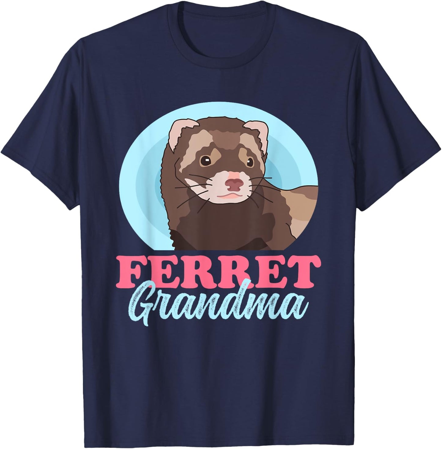 Ferret Grandma | Ferrets Owner Ferret T-Shirt - T-Shirt | Navy