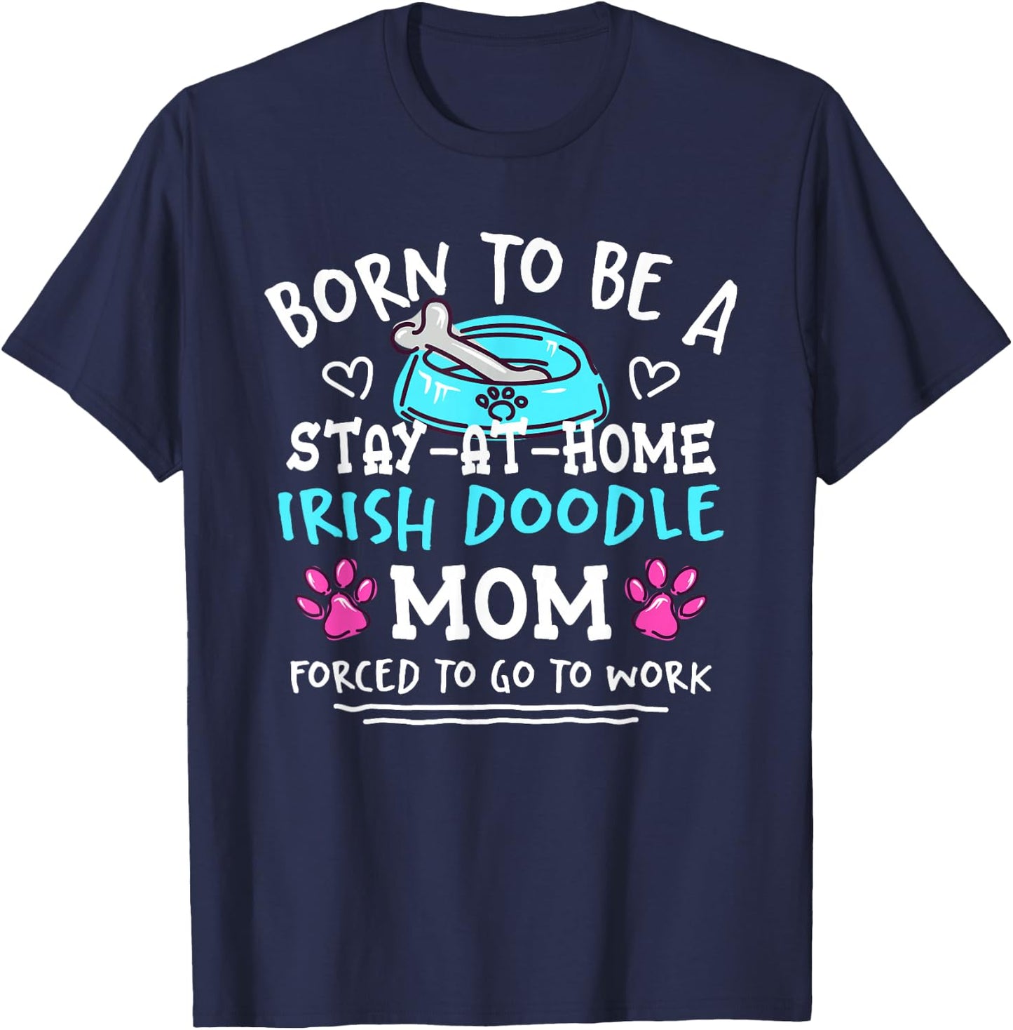 Born To Be An Irish Doodle Mom Funny Irish Setterdoodle T-Shirt - T-Shirt | Navy