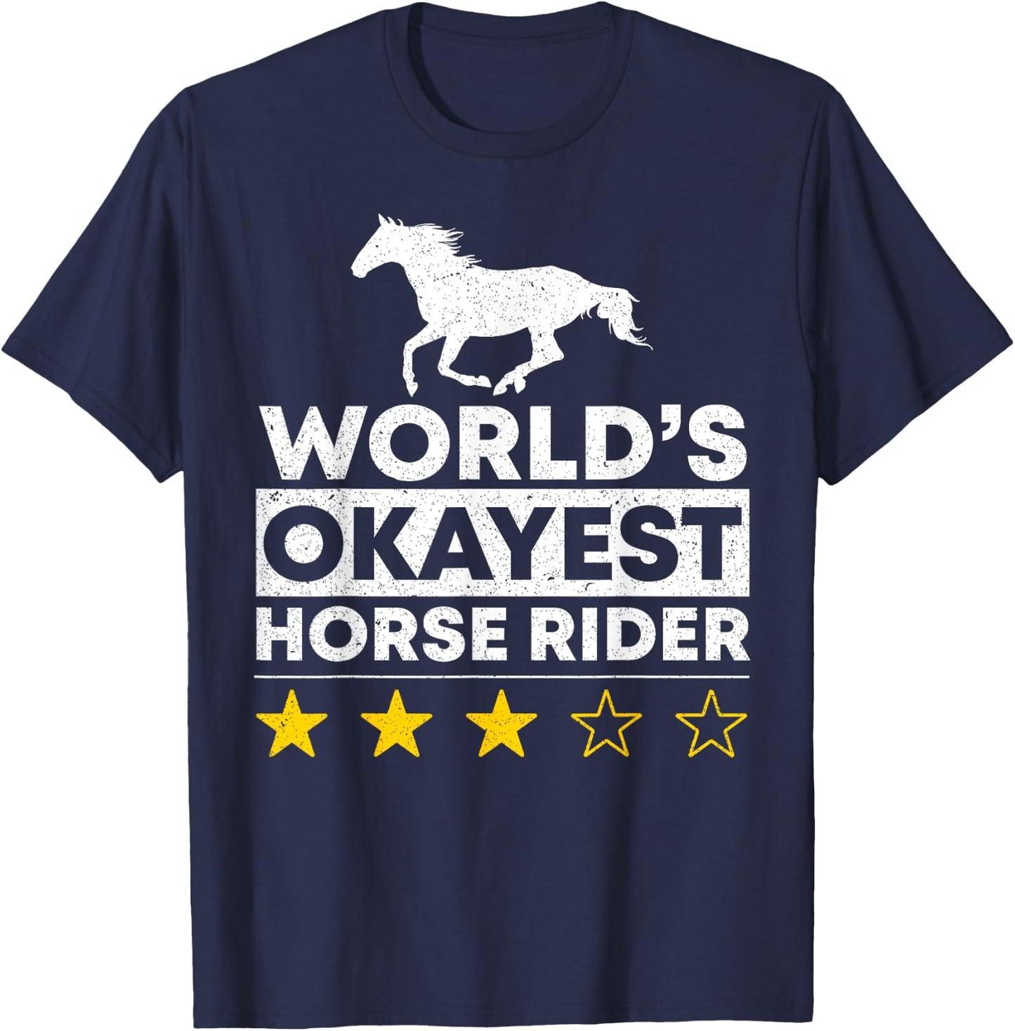 Worlds okayest Horse Rider Equestrian Horseback Riding Lover T-Shirt - T-Shirt | Navy