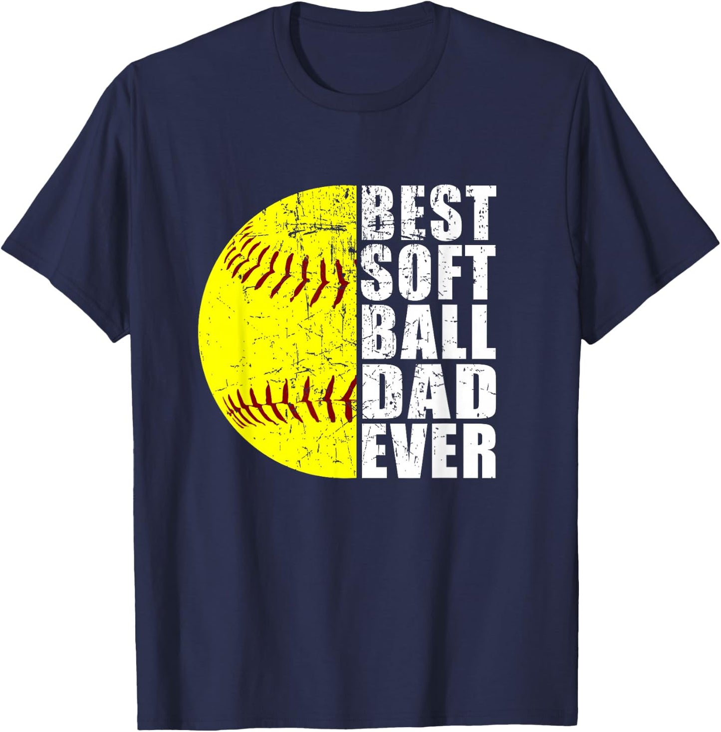 Best Softball Dad Ever - Father's Day Softball Lover T-Shirt - T-Shirt | Navy