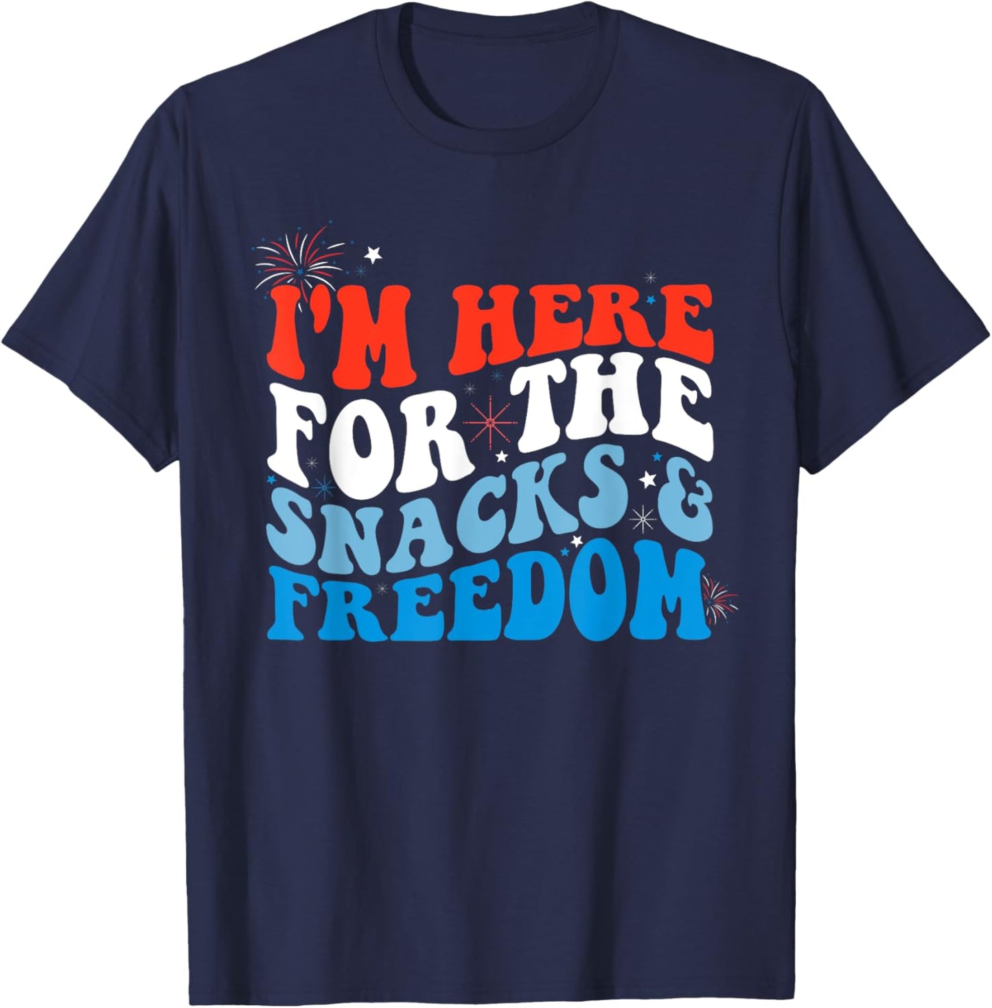I'm Here for the Snacks and Freedom Retro 4th of July Women Kids Men T-Shirt - T-Shirt | Navy