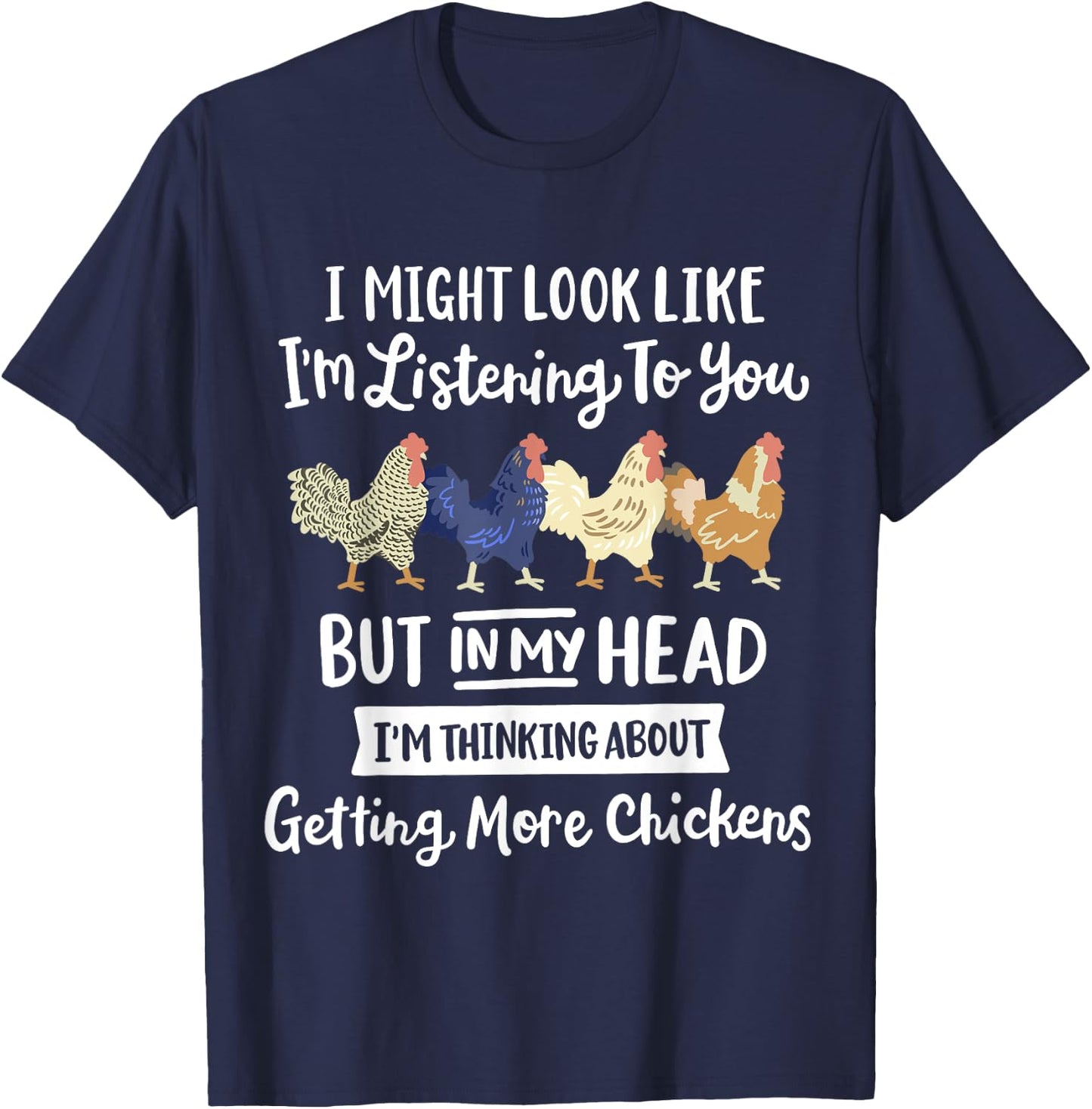 Funny Chicken Farmer Design Women Men Getting A Lot Chickens T-Shirt - T-Shirt | Navy